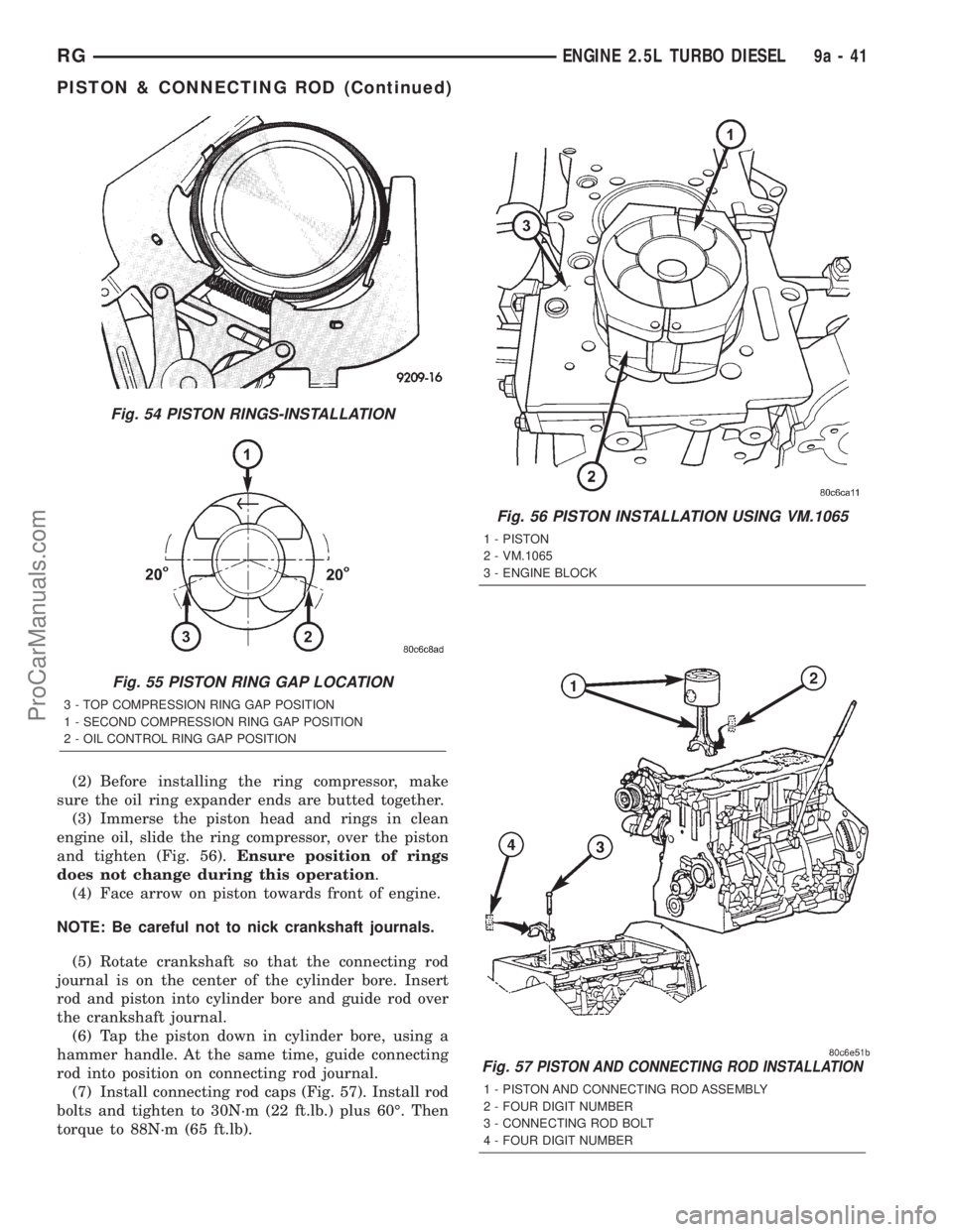 DODGE TOWN AND COUNTRY 2001  Service Manual (2) Before installing the ring compressor, make
sure the oil ring expander ends are butted together.
(3) Immerse the piston head and rings in clean
engine oil, slide the ring compressor, over the pist