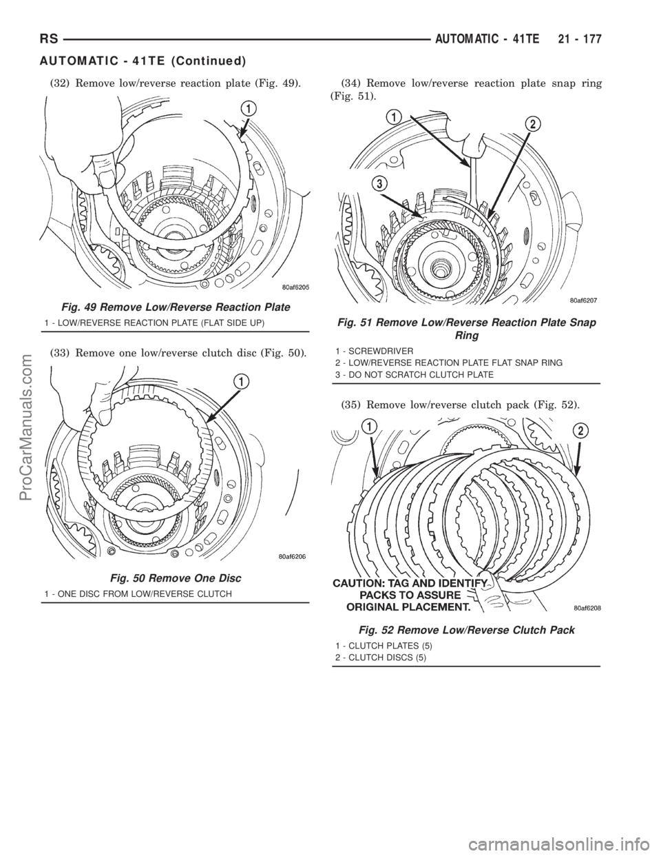 DODGE TOWN AND COUNTRY 2001  Service Manual (32) Remove low/reverse reaction plate (Fig. 49).
(33) Remove one low/reverse clutch disc (Fig. 50).(34) Remove low/reverse reaction plate snap ring
(Fig. 51).
(35) Remove low/reverse clutch pack (Fig