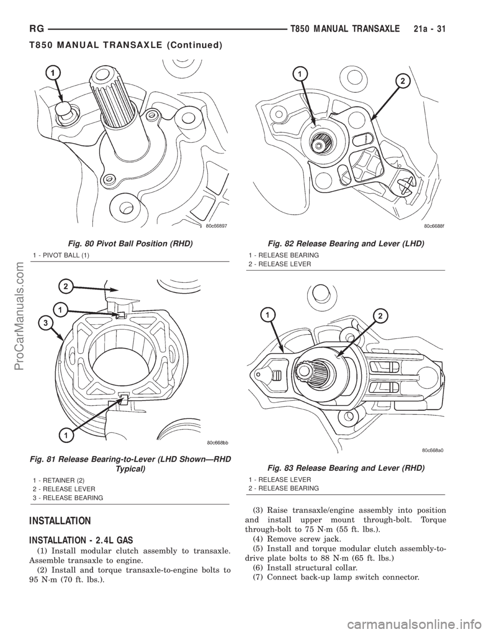 DODGE TOWN AND COUNTRY 2001 Service Manual INSTALLATION
INSTALLATION - 2.4L GAS
(1) Install modular clutch assembly to transaxle.
Assemble transaxle to engine.
(2) Install and torque transaxle-to-engine bolts to
95 N´m (70 ft. lbs.).(3) Raise DODGE TOWN AND COUNTRY 2001 Service Manual INSTALLATION
INSTALLATION - 2.4L GAS
(1) Install modular clutch assembly to transaxle.
Assemble transaxle to engine.
(2) Install and torque transaxle-to-engine bolts to
95 N´m (70 ft. lbs.).(3) Raise