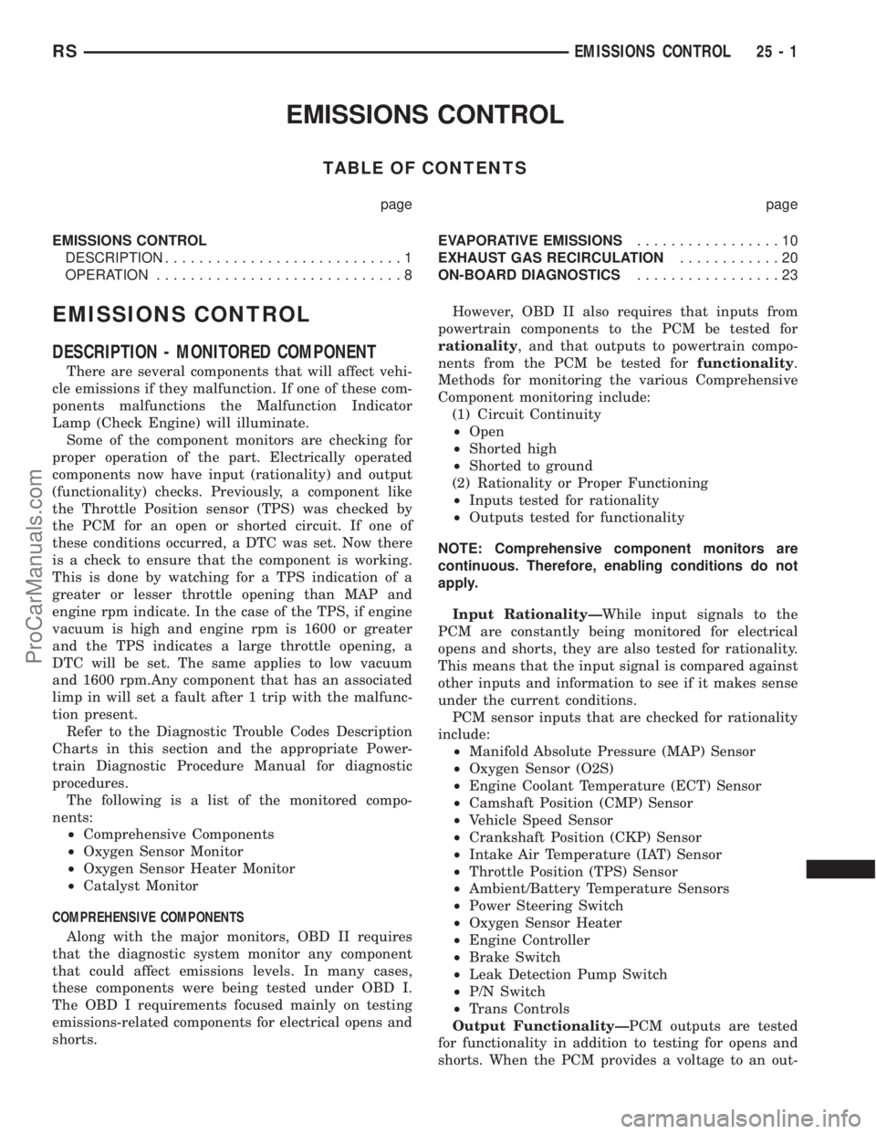 DODGE TOWN AND COUNTRY 2001 Service Manual EMISSIONS CONTROL
TABLE OF CONTENTS
page page
EMISSIONS CONTROL
DESCRIPTION............................1
OPERATION.............................8EVAPORATIVE EMISSIONS.................10
EXHAUST GAS REC DODGE TOWN AND COUNTRY 2001 Service Manual EMISSIONS CONTROL
TABLE OF CONTENTS
page page
EMISSIONS CONTROL
DESCRIPTION............................1
OPERATION.............................8EVAPORATIVE EMISSIONS.................10
EXHAUST GAS REC