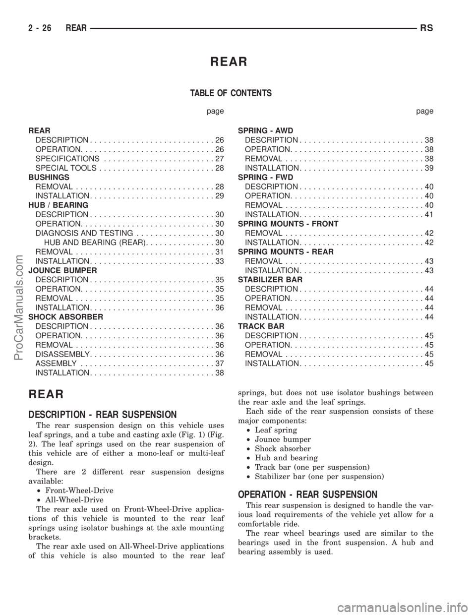 DODGE TOWN AND COUNTRY 2001 Manual PDF REAR
TABLE OF CONTENTS
page page
REAR
DESCRIPTION...........................26
OPERATION.............................26
SPECIFICATIONS........................27
SPECIAL TOOLS.........................2 DODGE TOWN AND COUNTRY 2001 Manual PDF REAR
TABLE OF CONTENTS
page page
REAR
DESCRIPTION...........................26
OPERATION.............................26
SPECIFICATIONS........................27
SPECIAL TOOLS.........................2
