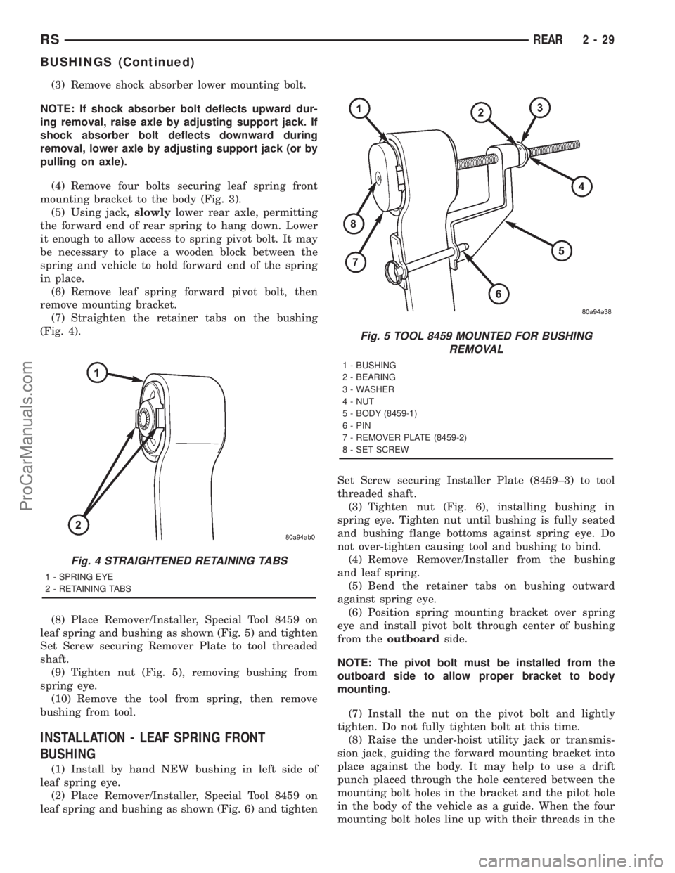 DODGE TOWN AND COUNTRY 2001 Manual PDF (3) Remove shock absorber lower mounting bolt.
NOTE: If shock absorber bolt deflects upward dur-
ing removal, raise axle by adjusting support jack. If
shock absorber bolt deflects downward during
remo DODGE TOWN AND COUNTRY 2001 Manual PDF (3) Remove shock absorber lower mounting bolt.
NOTE: If shock absorber bolt deflects upward dur-
ing removal, raise axle by adjusting support jack. If
shock absorber bolt deflects downward during
remo