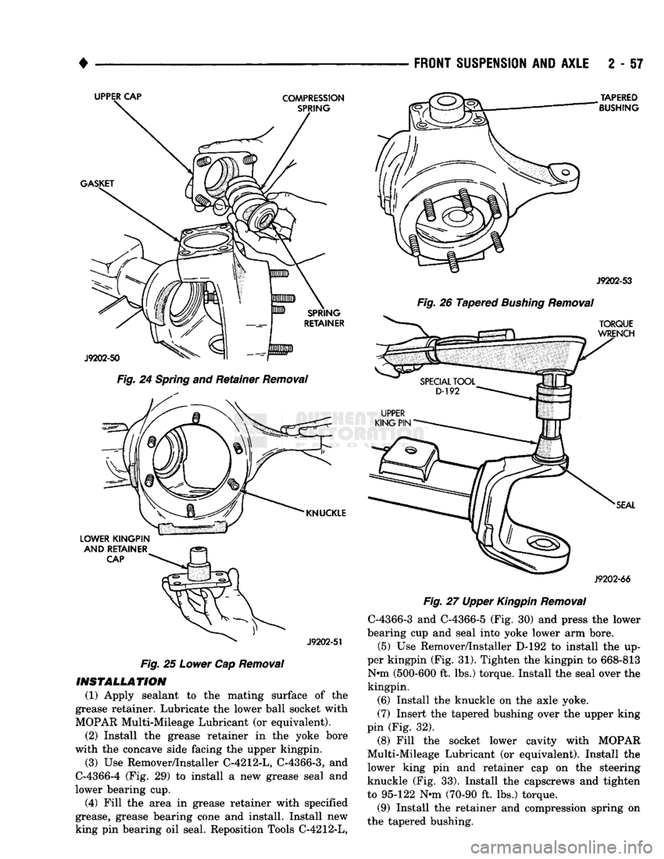DODGE TRUCK 1993 Service Repair Manual
•
FRONT
SUSPENSION
AND
AXLE
2 - 57
Fig.
24
Spring
and Retainer
Removal
LOWER KINGPIN
AND
RETAINER
CAP
^
J9202-51
Fig.
25
Lower
Cap
Removal
INSTALLATION (1) Apply seala DODGE TRUCK 1993 Service Repair Manual
•
FRONT
SUSPENSION
AND
AXLE
2 - 57
Fig.
24
Spring
and Retainer
Removal
LOWER KINGPIN
AND
RETAINER
CAP
^
J9202-51
Fig.
25
Lower
Cap
Removal
INSTALLATION (1) Apply seala