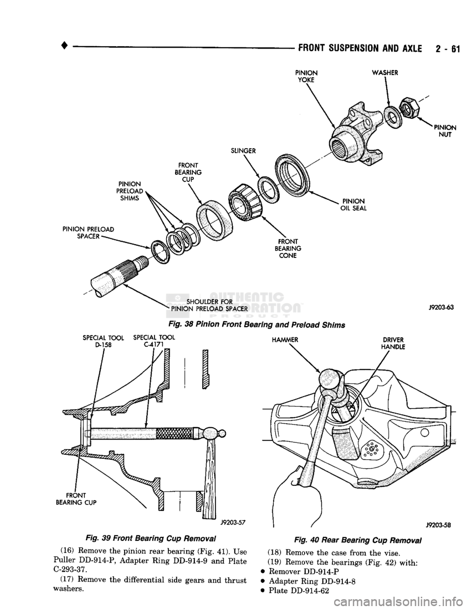 DODGE TRUCK 1993 Service Repair Manual
FRONT
SUSPENSION
AND
AXLE
2 - 61
PINION
YOKE
WASHER
SLINGER
PINION
PRELOAD,
SHIMS
FRONT
BEARING
CUP
PINION
NUT
PINION
OIL
SEAL
PINION PRELOAD
SPACER
FRONT
BEAR DODGE TRUCK 1993 Service Repair Manual
FRONT
SUSPENSION
AND
AXLE
2 - 61
PINION
YOKE
WASHER
SLINGER
PINION
PRELOAD,
SHIMS
FRONT
BEARING
CUP
PINION
NUT
PINION
OIL
SEAL
PINION PRELOAD
SPACER
FRONT
BEAR