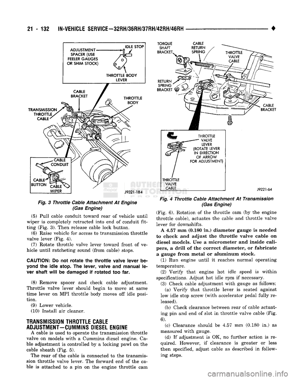 DODGE TRUCK 1993 Service Repair Manual
21 - 132
IN-VEHICLE
SERVICE-32RH/36RH/37RH/42RH/46RH
•
IDLE STOP
ADJUSTMENT
• —/
SPACER (USE
Hk±s
FEELER
GAUGES
/o)
OR SHIM STOCK)
THROTTLE BODY LEVER TRANSMISSION
DODGE TRUCK 1993 Service Repair Manual
21 - 132
IN-VEHICLE
SERVICE-32RH/36RH/37RH/42RH/46RH
•
IDLE STOP
ADJUSTMENT
• —/
SPACER (USE
Hk±s
FEELER
GAUGES
/o)
OR SHIM STOCK)
THROTTLE BODY LEVER TRANSMISSION
