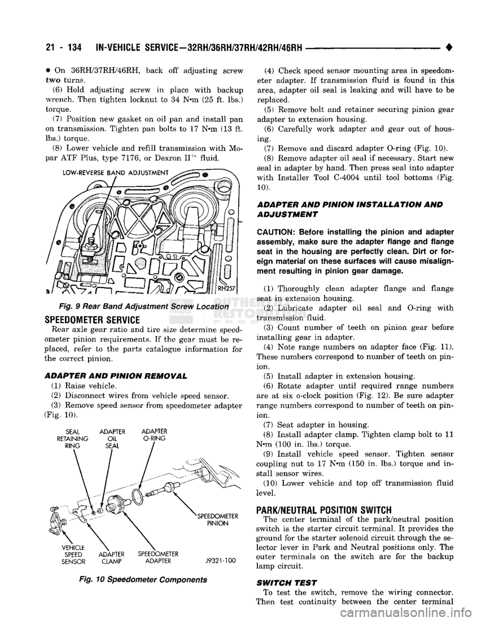 DODGE TRUCK 1993 Service Repair Manual
21
- 134
IN-WEHiCLE SER¥iCE-32RH/3IRH/37RH/42RH/46RH
• • On 36RH/37RH746RH, back off adjusting screw
two turns. (6) Hold adjusting screw in place with backup
wrench. Then tighten locknut DODGE TRUCK 1993 Service Repair Manual
21
- 134
IN-WEHiCLE SER¥iCE-32RH/3IRH/37RH/42RH/46RH
• • On 36RH/37RH746RH, back off adjusting screw
two turns. (6) Hold adjusting screw in place with backup
wrench. Then tighten locknut