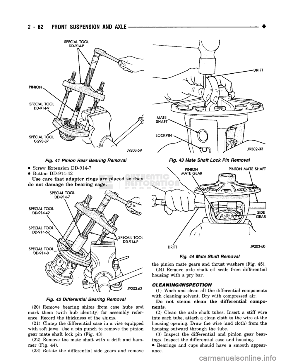 DODGE TRUCK 1993 Service Repair Manual
2
- 82
FRONT SUSPENSION
AND
AXLE
•
SPECIAL
TOOL
DD-914-P
J9203-59
Fig.
41
Pinion
Rear Bearing
Removal
• Screw Extension DD-914-7
• Button DD-914-42
Use eare that adapter DODGE TRUCK 1993 Service Repair Manual
2
- 82
FRONT SUSPENSION
AND
AXLE
•
SPECIAL
TOOL
DD-914-P
J9203-59
Fig.
41
Pinion
Rear Bearing
Removal
• Screw Extension DD-914-7
• Button DD-914-42
Use eare that adapter