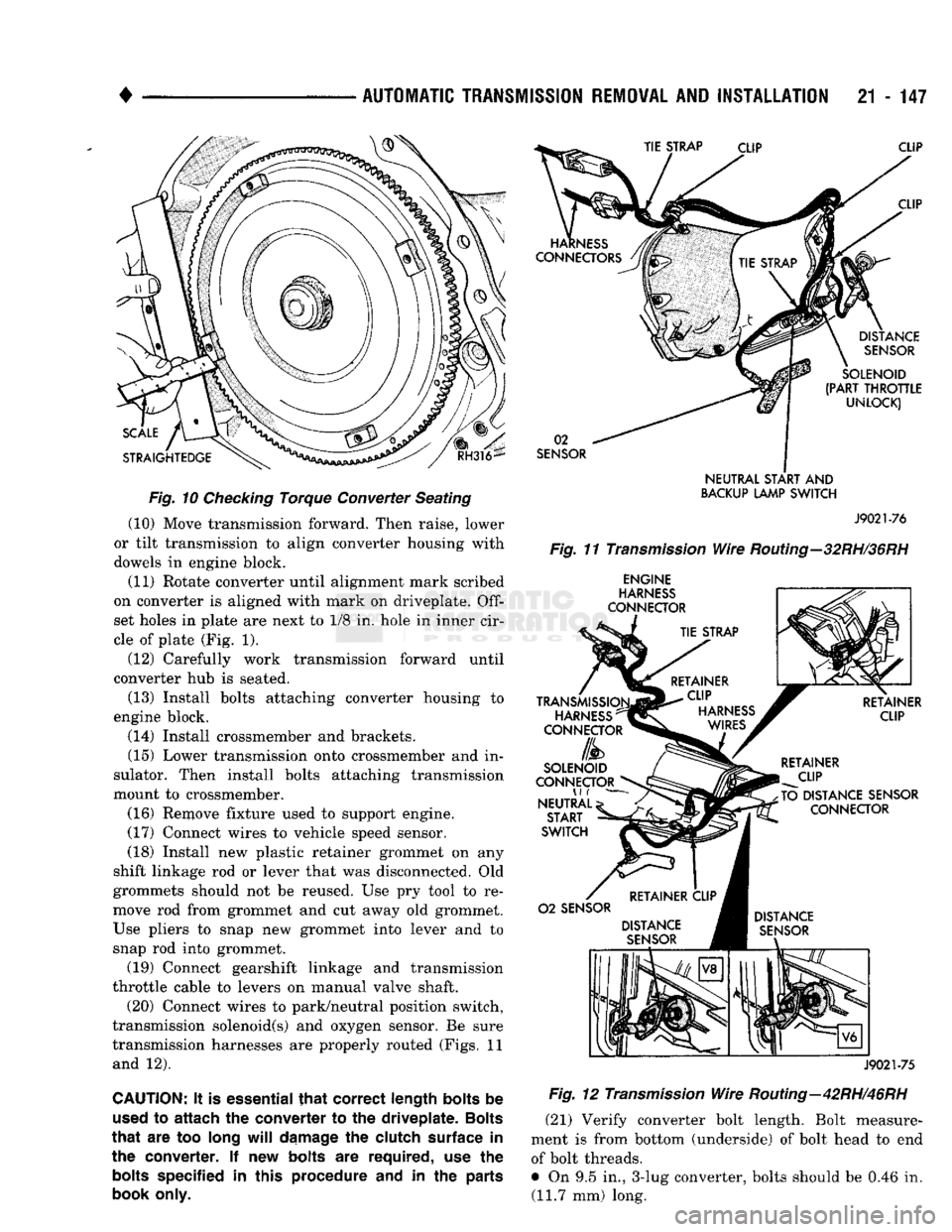 DODGE TRUCK 1993 Service Repair Manual
•
AUTOMATIC TRANSMISSION REMOVAL
AND
INSTALLATION
21 - 147
Fig.
10 Checking Torque Converter Seating (10) Move transmission forward. Then raise, lower
or tilt transmission to align conver DODGE TRUCK 1993 Service Repair Manual
•
AUTOMATIC TRANSMISSION REMOVAL
AND
INSTALLATION
21 - 147
Fig.
10 Checking Torque Converter Seating (10) Move transmission forward. Then raise, lower
or tilt transmission to align conver