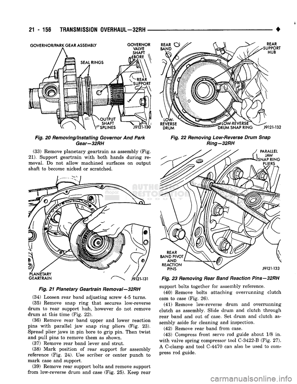 DODGE TRUCK 1993 Service Repair Manual
21
- 156
TRANSMISSION OVERHAUL—32RH
GOVERNOR/PARK GEAR ASSEMBLY GOVERNOR
Fig. 20 Removing/Installing Governor And Park Gear—32RH (33) Remove planetary geartrain as assembly (Fig.
21).
Su DODGE TRUCK 1993 Service Repair Manual
21
- 156
TRANSMISSION OVERHAUL—32RH
GOVERNOR/PARK GEAR ASSEMBLY GOVERNOR
Fig. 20 Removing/Installing Governor And Park Gear—32RH (33) Remove planetary geartrain as assembly (Fig.
21).
Su