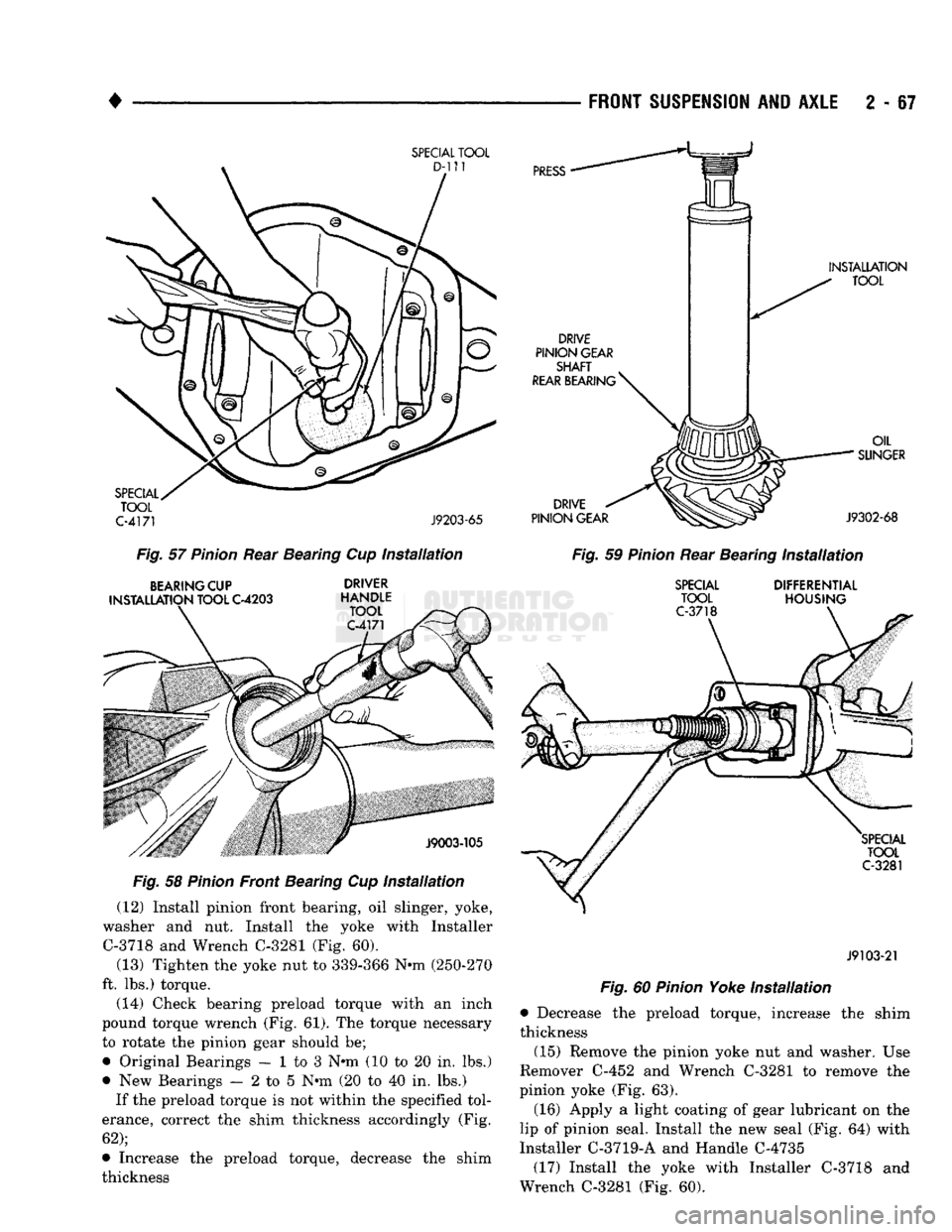 DODGE TRUCK 1993 Service Repair Manual
•
FRONT
SUSPENSION
AND
AXLE
2 - 67
SPECIAL
TOOL
D-111
PRESS
DRIVE
PINION GEAR SHAFT
REAR
BEARING' INSTALLATION
TOOL
SPECIAL
TOOL
C-4171
J9203-65
DRIVE
PINION G DODGE TRUCK 1993 Service Repair Manual
•
FRONT
SUSPENSION
AND
AXLE
2 - 67
SPECIAL
TOOL
D-111
PRESS
DRIVE
PINION GEAR SHAFT
REAR
BEARING' INSTALLATION
TOOL
SPECIAL
TOOL
C-4171
J9203-65
DRIVE
PINION G