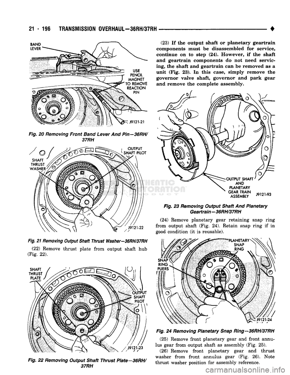 DODGE TRUCK 1993 Service Repair Manual
21-118
TRANSMISSION
OVERHAUL—36RH/37RH
•
Fig.
20
Removing
Front
Band
Lever
And
Pin—36RH/
37RH
Fig.
21
Removing
Output
Shaft
Thrust
Washer-36RH/37RH
(22)
Remove thrust DODGE TRUCK 1993 Service Repair Manual
21-118
TRANSMISSION
OVERHAUL—36RH/37RH
•
Fig.
20
Removing
Front
Band
Lever
And
Pin—36RH/
37RH
Fig.
21
Removing
Output
Shaft
Thrust
Washer-36RH/37RH
(22)
Remove thrust