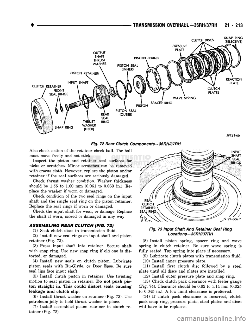 DODGE TRUCK 1993 Service Repair Manual
# — .—.—, , TRANSMISSION
OVERHAUL-3IRH/37RH
21 - 213
Fig.
72
Rear
Clutch
C
Also check action
of the
retainer check ball.
The
ball
must move freely
and not
stick.
Inspect
the
DODGE TRUCK 1993 Service Repair Manual
# — .—.—, , TRANSMISSION
OVERHAUL-3IRH/37RH
21 - 213
Fig.
72
Rear
Clutch
C
Also check action
of the
retainer check ball.
The
ball
must move freely
and not
stick.
Inspect
the