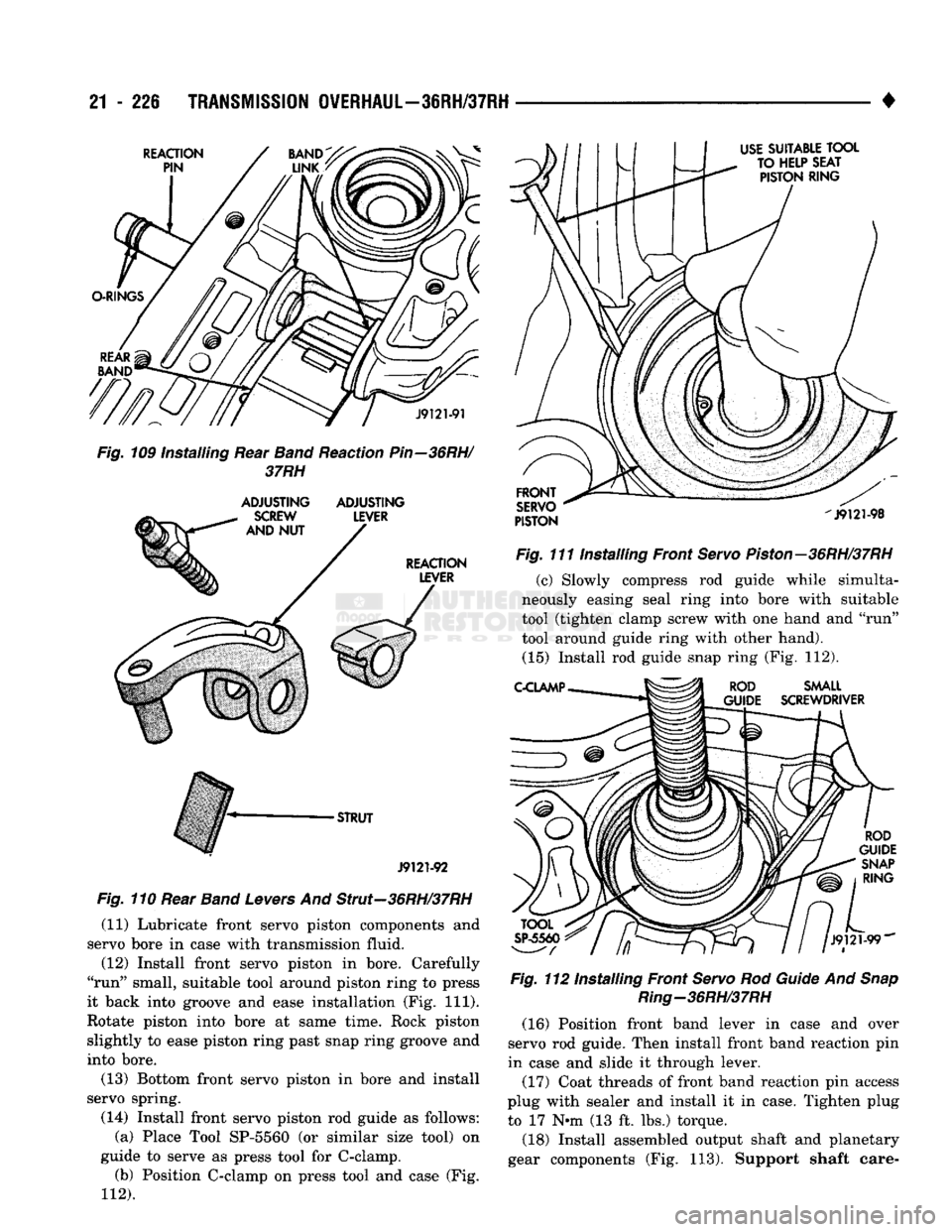 DODGE TRUCK 1993 Service Repair Manual
21
- 226
TRANSMISSION
OVERHAUL—36RH/37RH
•
REACTION PIN
O-RINGS
J9121-91
Fig.
109 Installing Rear
Band
Reaction
Pin—36RH/
37RH
ADJUSTING
SCREW
ADJUSTING
LEVER
REACT DODGE TRUCK 1993 Service Repair Manual
21
- 226
TRANSMISSION
OVERHAUL—36RH/37RH
•
REACTION PIN
O-RINGS
J9121-91
Fig.
109 Installing Rear
Band
Reaction
Pin—36RH/
37RH
ADJUSTING
SCREW
ADJUSTING
LEVER
REACT