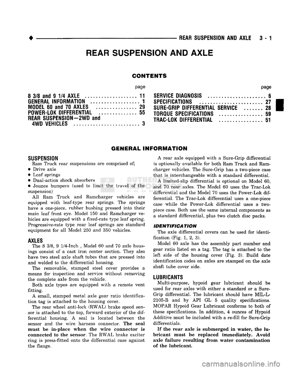 DODGE TRUCK 1993  Service Repair Manual 
• 

REAR
 SUSPENSION
 AND
 AXLE
 3 - 1 
CONTENTS 

page 

8
 3/8 and 9 1/4
 AXLE
 11 
 GENERAL
 INFORMATION
 1 
MODEL
 60 and 70
 AXLES
 29 

POWER-LOK DIFFERENTIAL
 55 

REAR
 SUSPENSION—2WD
 an