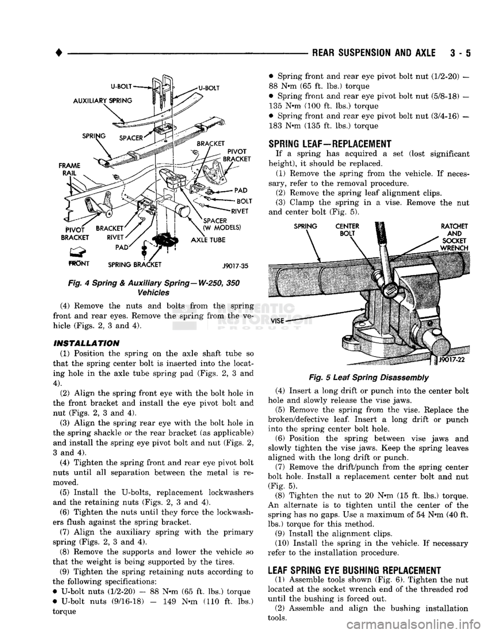 DODGE TRUCK 1993 Service Repair Manual
•
Fig.
4
Spring
& Auxiliary Spring—W-250, 350
Vehicles
(4) Remove the nuts and bolts from the spring
front and rear eyes. Remove the spring from the ve
hicle (Figs. 2, 3 and 4).
INSTA DODGE TRUCK 1993 Service Repair Manual
•
Fig.
4
Spring
& Auxiliary Spring—W-250, 350
Vehicles
(4) Remove the nuts and bolts from the spring
front and rear eyes. Remove the spring from the ve
hicle (Figs. 2, 3 and 4).
INSTA