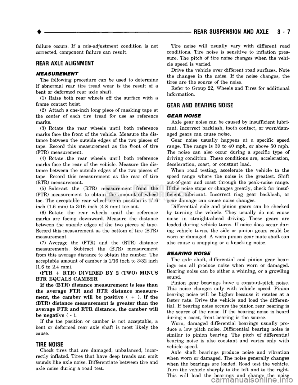 DODGE TRUCK 1993 Service Repair Manual
•
RfAR SUSPENSION
AND
AXLE
3 - 7 failure occurs. If a mis-adjustment condition is not
corrected, component failure can result.
REAR
AXLE ALIGNMENT
MEASUREMENT The following procedure ca DODGE TRUCK 1993 Service Repair Manual
•
RfAR SUSPENSION
AND
AXLE
3 - 7 failure occurs. If a mis-adjustment condition is not
corrected, component failure can result.
REAR
AXLE ALIGNMENT
MEASUREMENT The following procedure ca