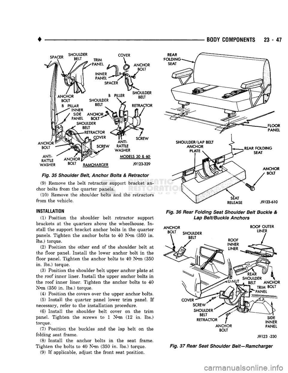DODGE TRUCK 1993 Service Repair Manual
•
BODY COMPONENTS 23 • 47
SPACER
SHOULDER
BELT COVER
TRIM
"PANEL
INNER
PANEL
SPACER
PILLER
SHOULDER BELT ANCHOR
BOLT
SHOULDER BELT
RETRACTOR
ANCHOR
BOLT
SHOULD DODGE TRUCK 1993 Service Repair Manual
•
BODY COMPONENTS 23 • 47
SPACER
SHOULDER
BELT COVER
TRIM
"PANEL
INNER
PANEL
SPACER
PILLER
SHOULDER BELT ANCHOR
BOLT
SHOULDER BELT
RETRACTOR
ANCHOR
BOLT
SHOULD