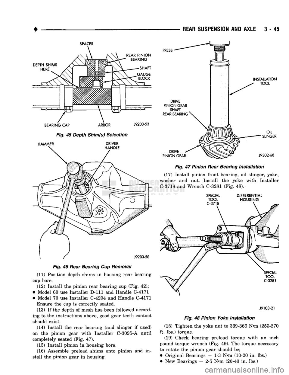DODGE TRUCK 1993 Service Repair Manual
•
REAR
SUSPENSION
AND
AXLE
3 - 4S
SPACER
DEPTH SHIMS
HERE
REAR
PINION
BEARING
SHAFT
BEARING
CAP ARBOR
J9203-53
Fig.
45 Depth
Shim(s)
Selection
HAMMER
DRIVER HANDLE
DODGE TRUCK 1993 Service Repair Manual
•
REAR
SUSPENSION
AND
AXLE
3 - 4S
SPACER
DEPTH SHIMS
HERE
REAR
PINION
BEARING
SHAFT
BEARING
CAP ARBOR
J9203-53
Fig.
45 Depth
Shim(s)
Selection
HAMMER
DRIVER HANDLE