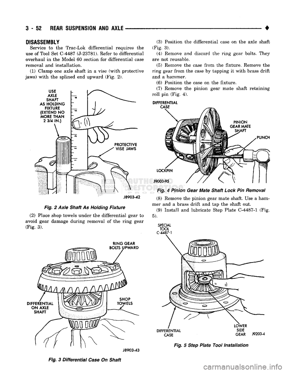 DODGE TRUCK 1993 Service Repair Manual
3
- 52
REAR SUSPENSION
AND
AXLE
DISASSEMBLY
Service to the Trac-Lok differential requires the
use of Tool Set C-4487 (J-23781). Refer to differential
overhaul in the Model 60 section for di DODGE TRUCK 1993 Service Repair Manual
3
- 52
REAR SUSPENSION
AND
AXLE
DISASSEMBLY
Service to the Trac-Lok differential requires the
use of Tool Set C-4487 (J-23781). Refer to differential
overhaul in the Model 60 section for di