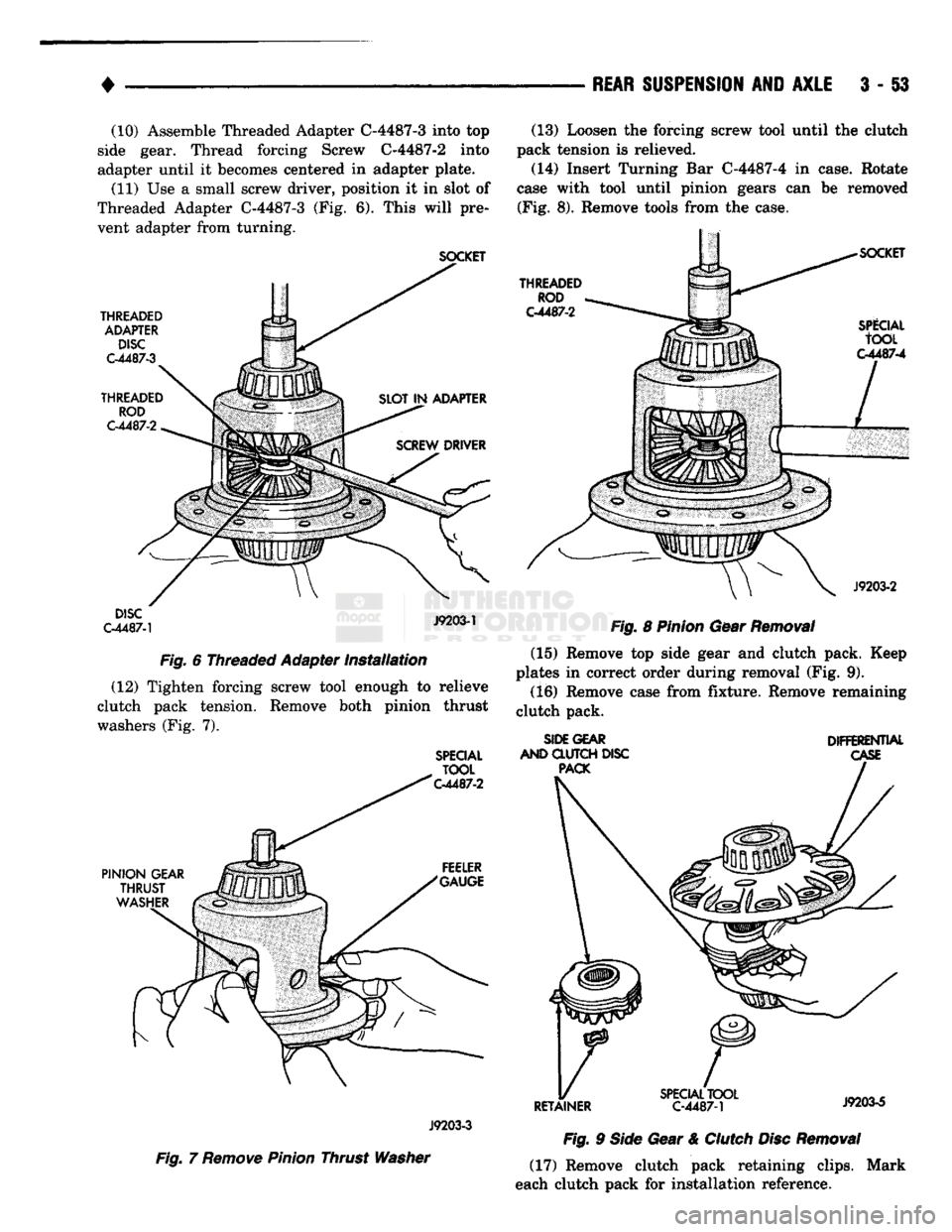 DODGE TRUCK 1993 Service Repair Manual
•
REAR SUSPENSION
AND
AXLE
3 - §3 (10) Assemble Threaded Adapter C-4487-3 into top
side gear. Thread forcing Screw C-4487-2 into
adapter until it becomes centered in adapter plate.
(11) Us DODGE TRUCK 1993 Service Repair Manual
•
REAR SUSPENSION
AND
AXLE
3 - §3 (10) Assemble Threaded Adapter C-4487-3 into top
side gear. Thread forcing Screw C-4487-2 into
adapter until it becomes centered in adapter plate.
(11) Us