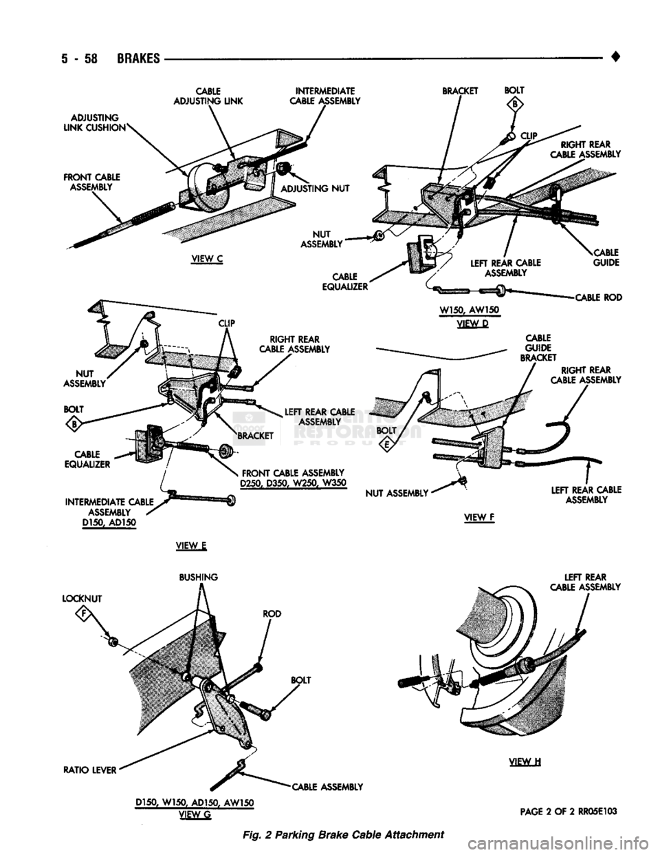 DODGE TRUCK 1993 Service Repair Manual
i - i8
BRAKES
CABLE
INTERMEDIATE
BRACKET
BOLT
VIEW
E
Fig. 2 Parking Brake Cable Attachment DODGE TRUCK 1993 Service Repair Manual
i - i8
BRAKES
CABLE
INTERMEDIATE
BRACKET
BOLT
VIEW
E
Fig. 2 Parking Brake Cable Attachment