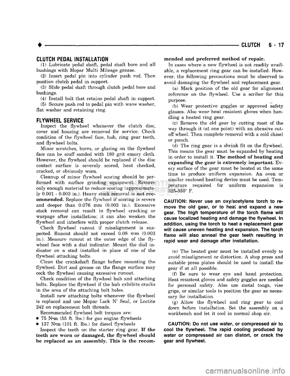 DODGE TRUCK 1993 Service Repair Manual
•
CLUTCH
6-17
CLUTCH PEDAL INSTALLATION
(1) Lubricate pedal shaft, pedal shaft bore and all
bushings with Mopar Multi Mileage grease. (2) Insert pedal pin into cylinder push rod. Then
posi DODGE TRUCK 1993 Service Repair Manual
•
CLUTCH
6-17
CLUTCH PEDAL INSTALLATION
(1) Lubricate pedal shaft, pedal shaft bore and all
bushings with Mopar Multi Mileage grease. (2) Insert pedal pin into cylinder push rod. Then
posi