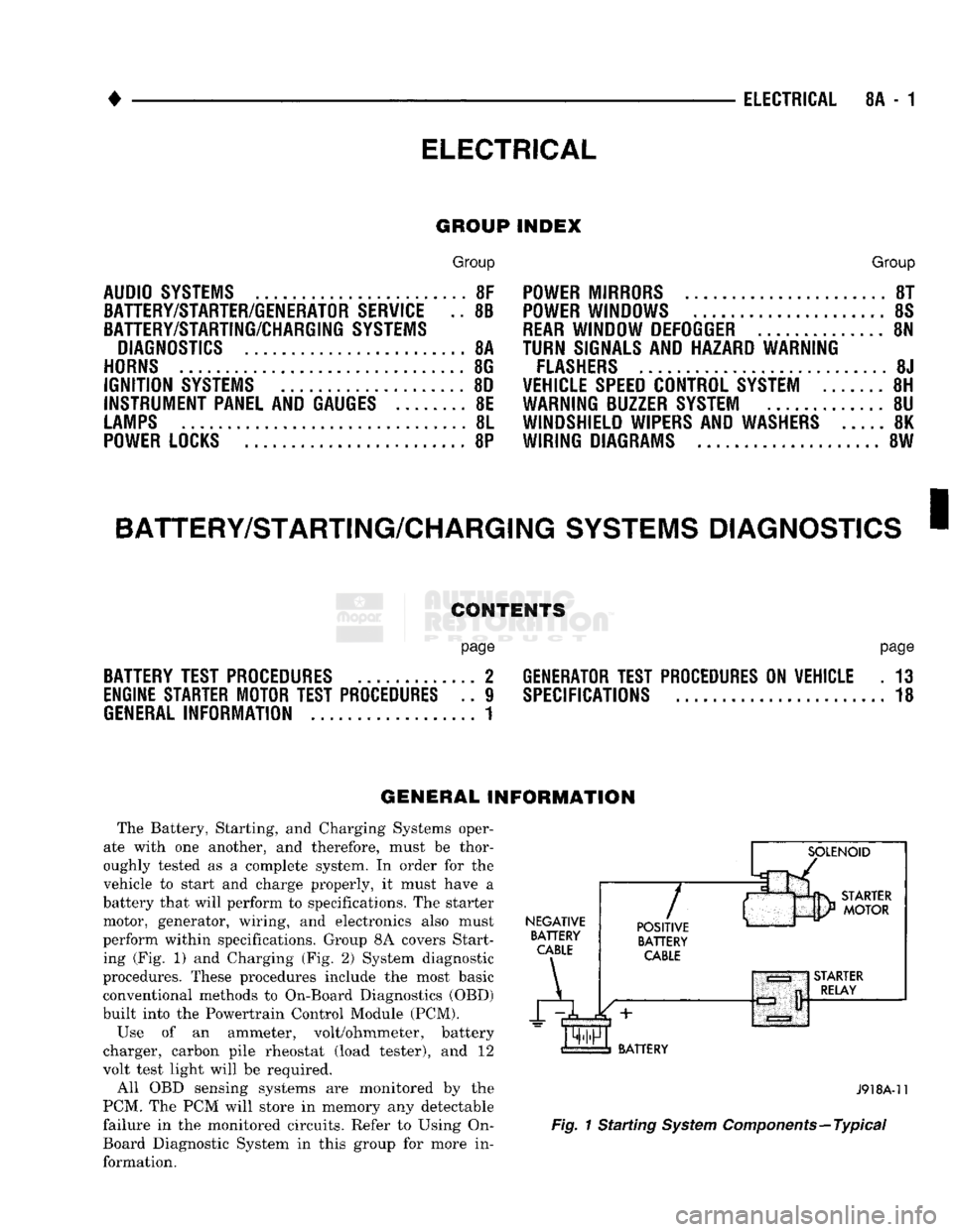 DODGE TRUCK 1993 Service Repair Manual
•
ELECTRICAL
ELECTRICAL
8A - 1
Group
AUDIO
SYSTEMS
8F
BATTERY/STARTER/GENERATOR
SERVICE
.. 8B
BATTERY/STARTING/CHARGING
SYSTEMS
DIAGNOSTICS
8A
HORNS
8G
IGNITION
SYSTEMS
8 DODGE TRUCK 1993 Service Repair Manual
•
ELECTRICAL
ELECTRICAL
8A - 1
Group
AUDIO
SYSTEMS
8F
BATTERY/STARTER/GENERATOR
SERVICE
.. 8B
BATTERY/STARTING/CHARGING
SYSTEMS
DIAGNOSTICS
8A
HORNS
8G
IGNITION
SYSTEMS
8
