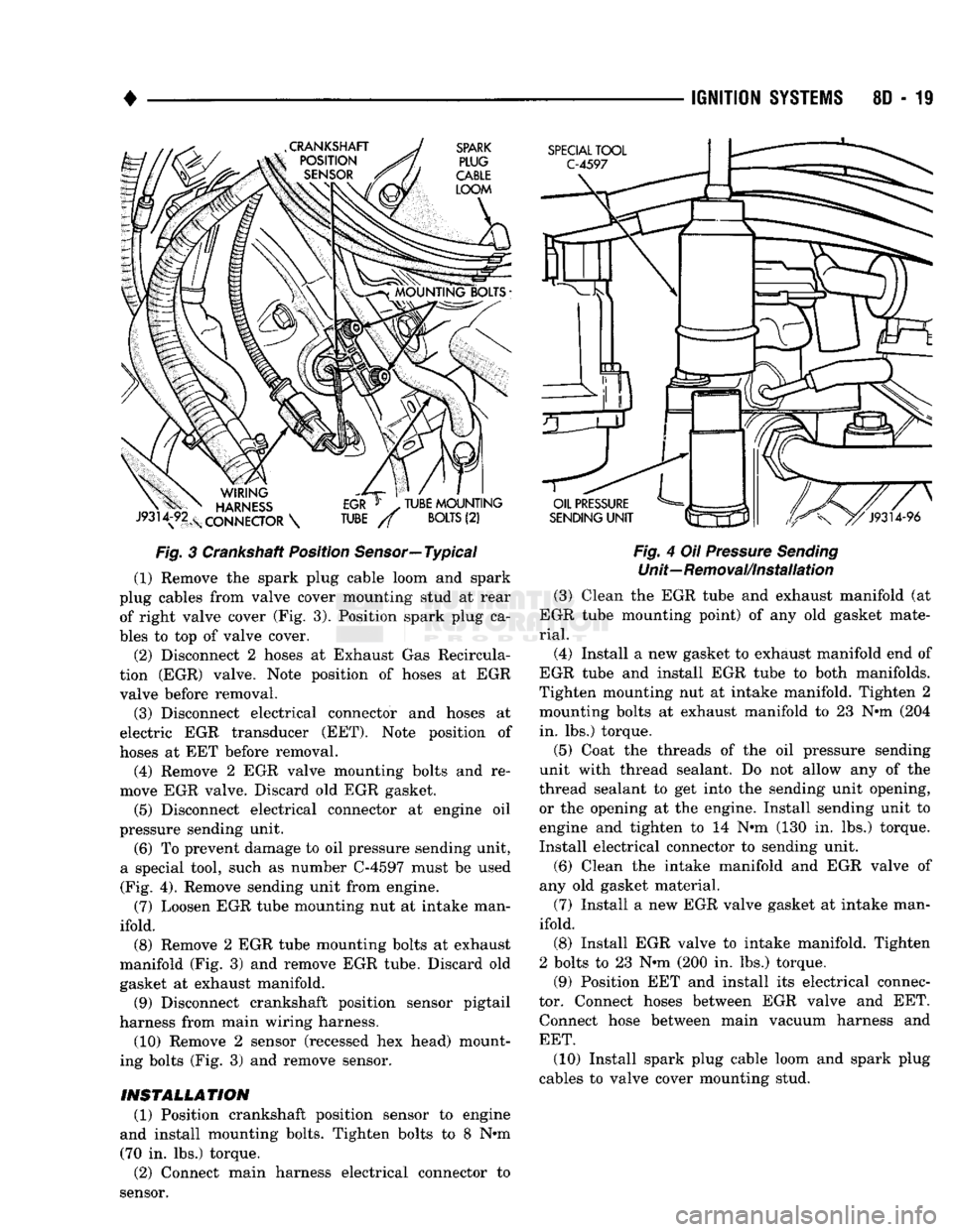 DODGE TRUCK 1993 Service Repair Manual
•
Fig.
3 Crankshaft Position Sensor—Typical (1) Remove the spark plug cable loom and spark
plug cables from valve cover mounting stud at rear of right valve cover (Fig. 3). Position spark p DODGE TRUCK 1993 Service Repair Manual
•
Fig.
3 Crankshaft Position Sensor—Typical (1) Remove the spark plug cable loom and spark
plug cables from valve cover mounting stud at rear of right valve cover (Fig. 3). Position spark p