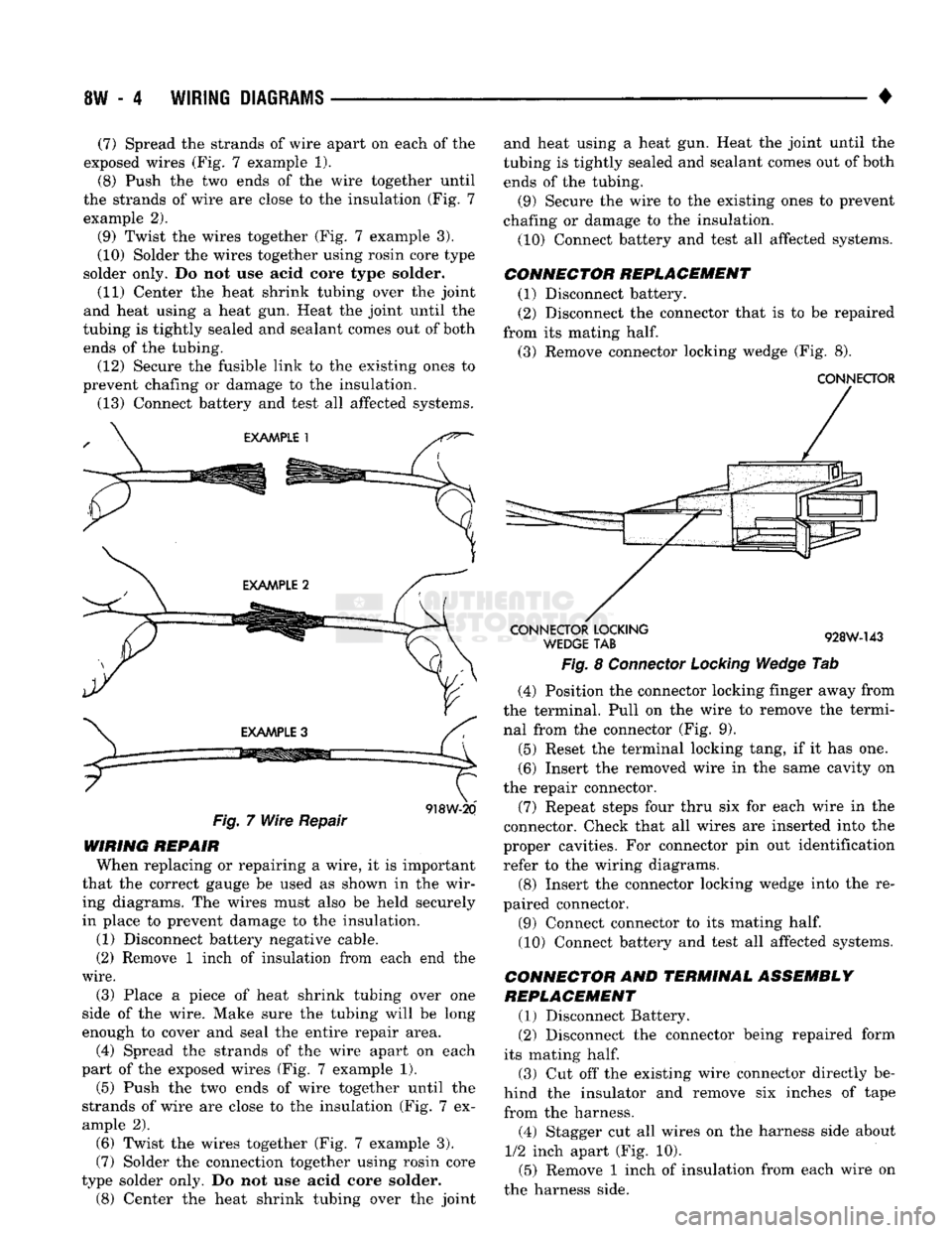 DODGE TRUCK 1993  Service Repair Manual 
8W
 - 4
 WIRING
 DIAGRAMS 

(7) Spread
 the
 strands
 of
 wire apart
 on
 each
 of the 

exposed wires
 (Fig. 7
 example
 1). 
 (8) Push
 the two
 ends
 of the
 wire together until 
the strands
 of
 