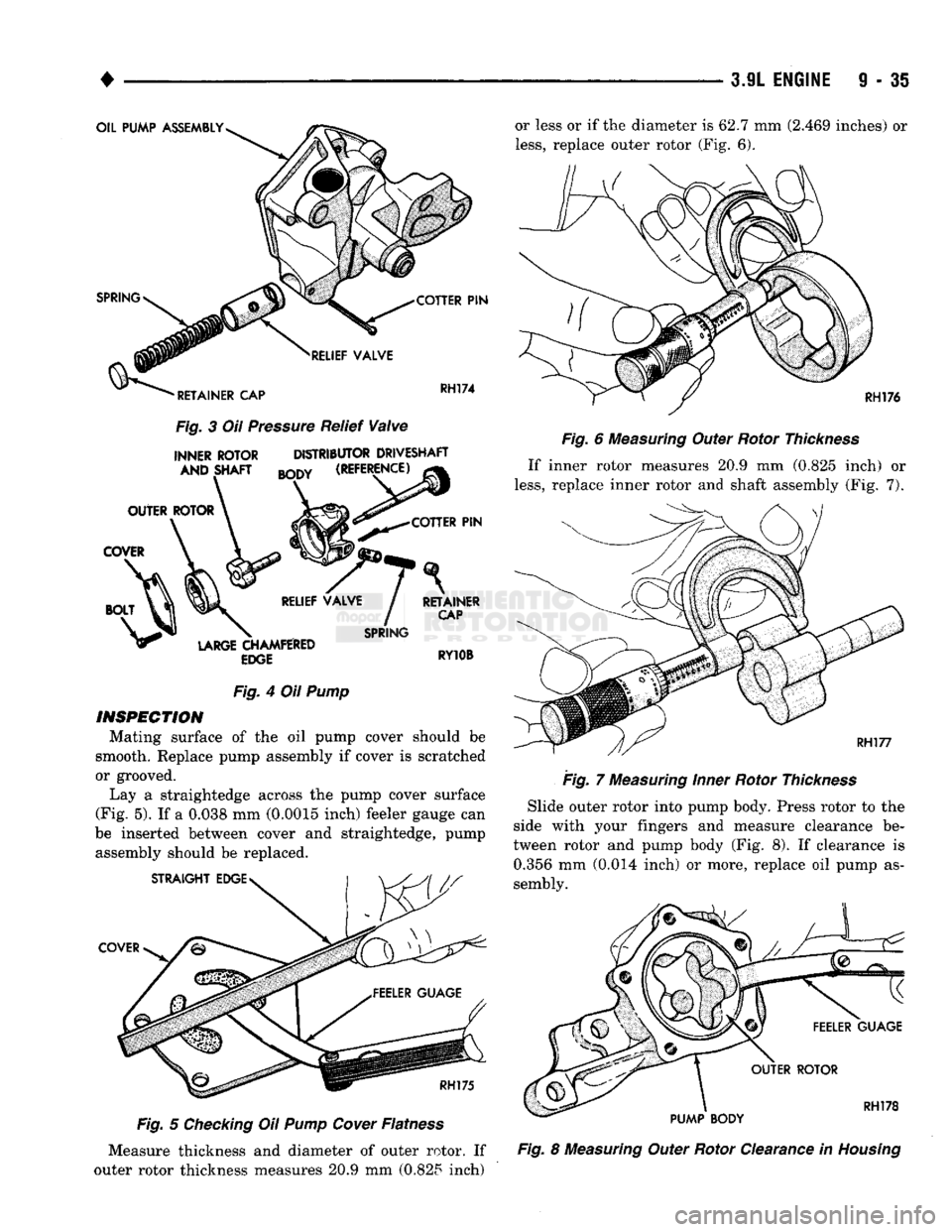DODGE TRUCK 1993 Service Repair Manual
OIL PUMP
ASSEMBLY
SPRING
RELIEF VALVE
• RETAINER
CAP
COTTER
PIN
RH174
Fig.
3 Oil
Pressure
Relief
Valve
INNER ROTOR AND SHAFT DISTRIBUTOR DRIVESHAFT
mm
(REFERENCE)
COTTER
DODGE TRUCK 1993 Service Repair Manual
OIL PUMP
ASSEMBLY
SPRING
RELIEF VALVE
• RETAINER
CAP
COTTER
PIN
RH174
Fig.
3 Oil
Pressure
Relief
Valve
INNER ROTOR AND SHAFT DISTRIBUTOR DRIVESHAFT
mm
(REFERENCE)
COTTER