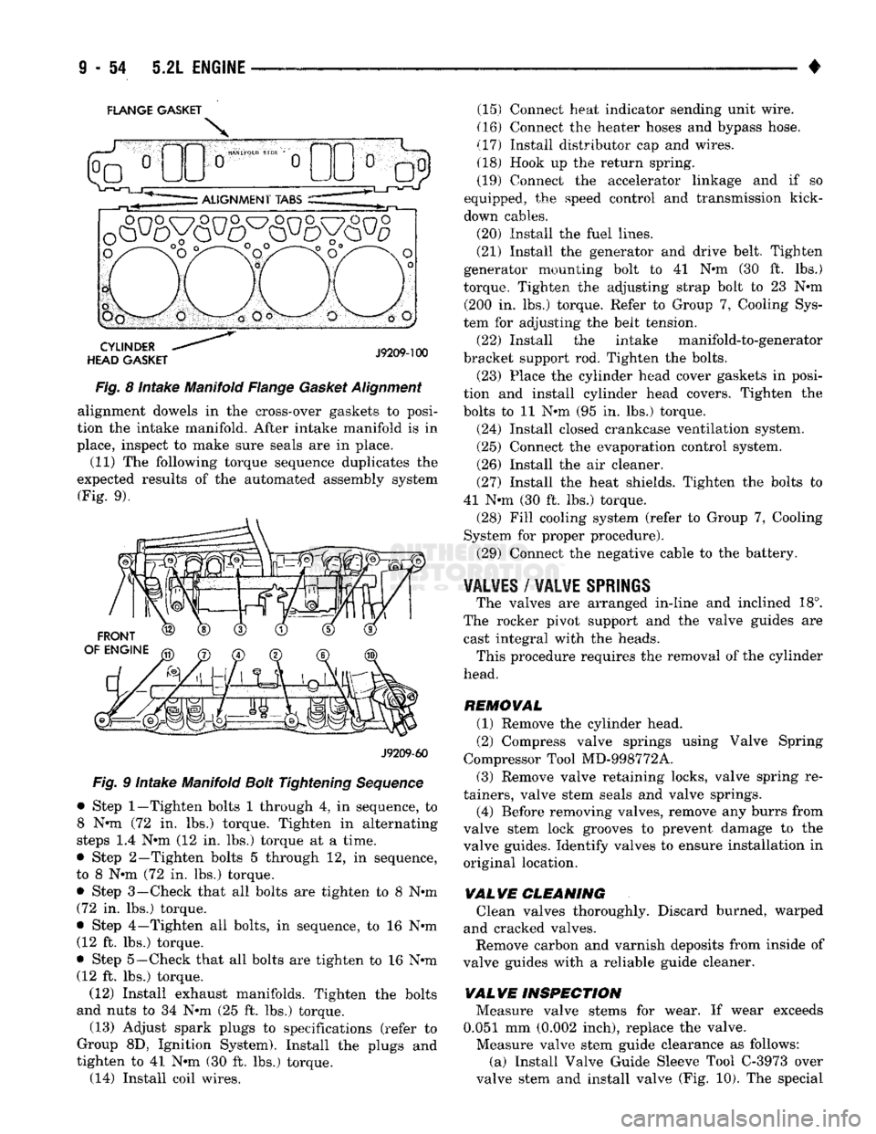 DODGE TRUCK 1993 Service Repair Manual
FLANGE GASKET
X
Fig. 8 intake Manifold Flange Gasket Alignment alignment dowels in the cross-over gaskets to posi
tion the intake manifold. After intake manifold is in
place, inspect to make s DODGE TRUCK 1993 Service Repair Manual
FLANGE GASKET
X
Fig. 8 intake Manifold Flange Gasket Alignment alignment dowels in the cross-over gaskets to posi
tion the intake manifold. After intake manifold is in
place, inspect to make s