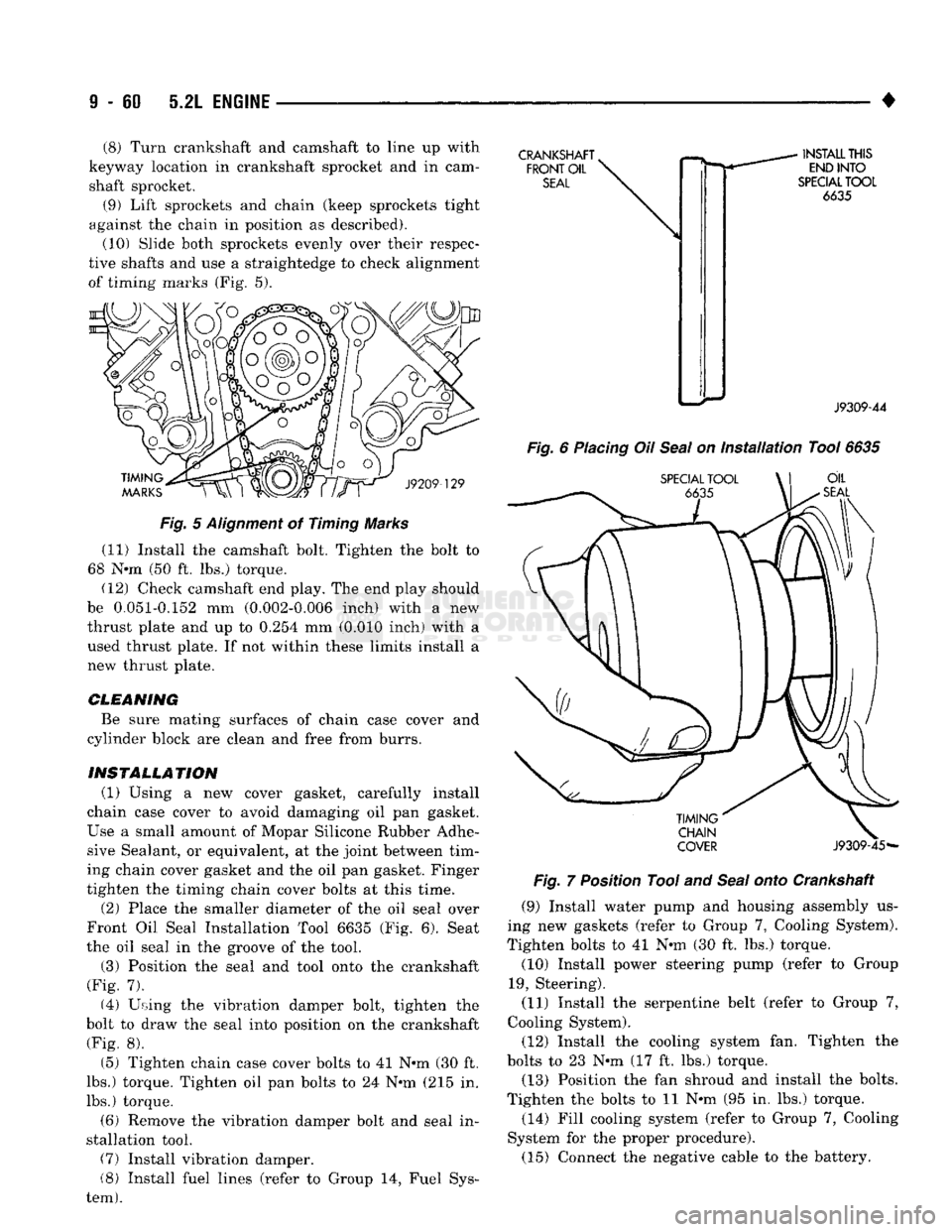 DODGE TRUCK 1993 Service Repair Manual
9
- 60 5.2L
ENGINE
(8) Turn crankshaft and camshaft to line up with
keyway location in crankshaft sprocket and in cam shaft sprocket.
(9) Lift sprockets and chain (keep sprockets tight
again DODGE TRUCK 1993 Service Repair Manual
9
- 60 5.2L
ENGINE
(8) Turn crankshaft and camshaft to line up with
keyway location in crankshaft sprocket and in cam shaft sprocket.
(9) Lift sprockets and chain (keep sprockets tight
again