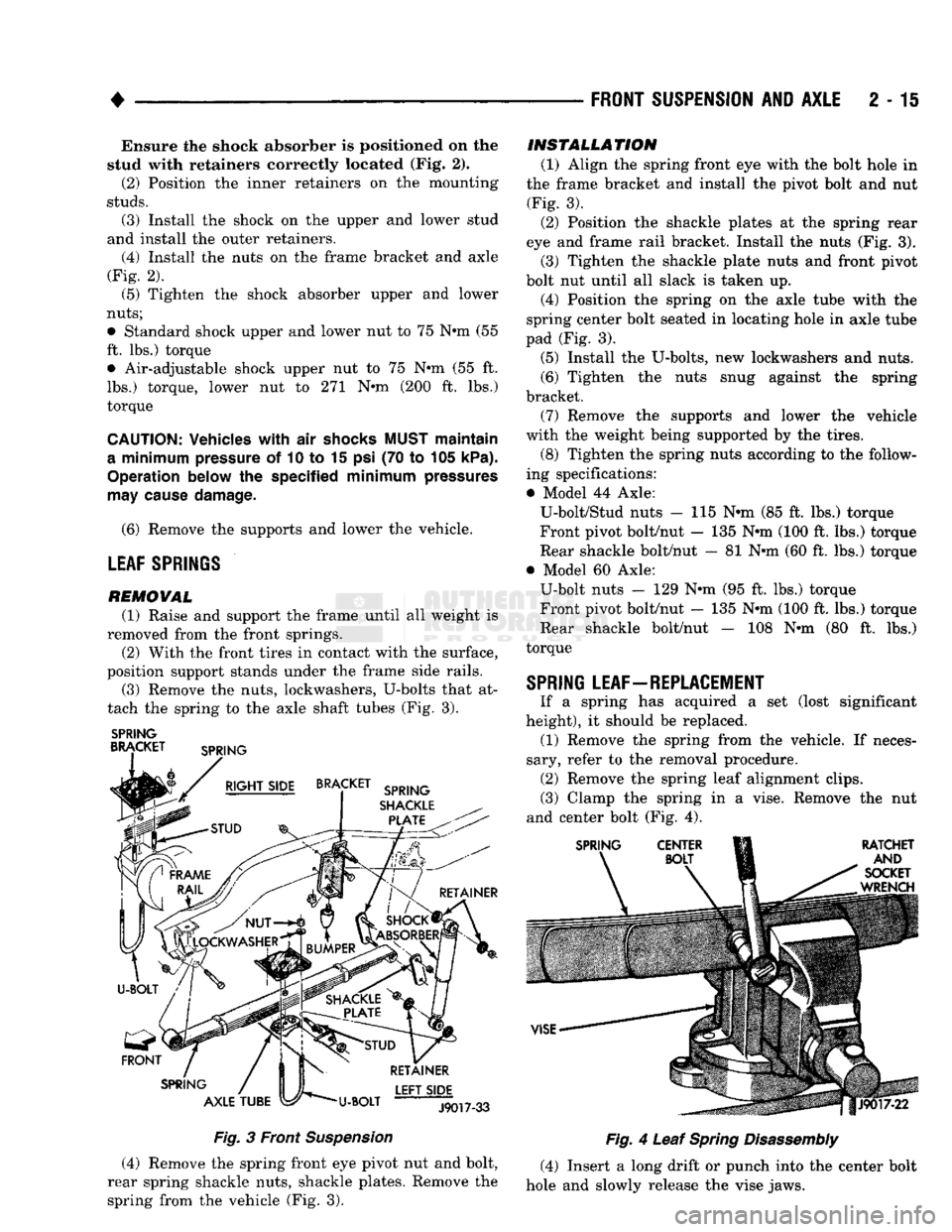DODGE TRUCK 1993  Service Manual PDF 
• 

FRONT
 SUSPENSION
 AND
 AXLE
 2 - 15 Ensure the shock absorber is positioned on the 
stud with retainers correctly located (Fig. 2). 
 (2)
 Position the inner retainers on the mounting 

studs.