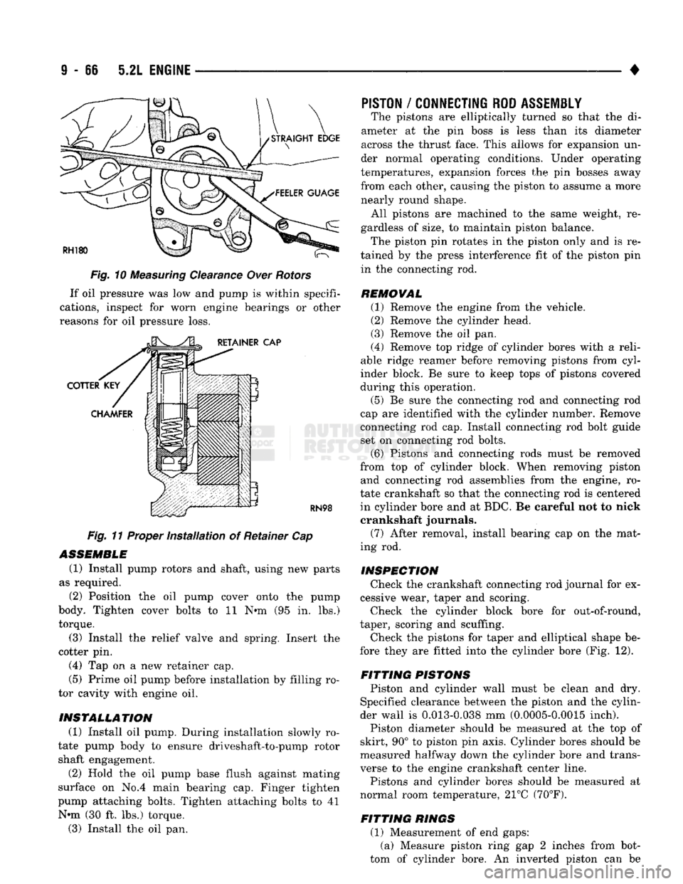 DODGE TRUCK 1993 Service Repair Manual
i - 68 5.2L
ENGINE
RH180
Fig.
10
Measuring
Clearance Over Rotors If oil pressure was low and pump is within specifi
cations, inspect for worn engine bearings or other
reasons for oil pres DODGE TRUCK 1993 Service Repair Manual
i - 68 5.2L
ENGINE
RH180
Fig.
10
Measuring
Clearance Over Rotors If oil pressure was low and pump is within specifi
cations, inspect for worn engine bearings or other
reasons for oil pres