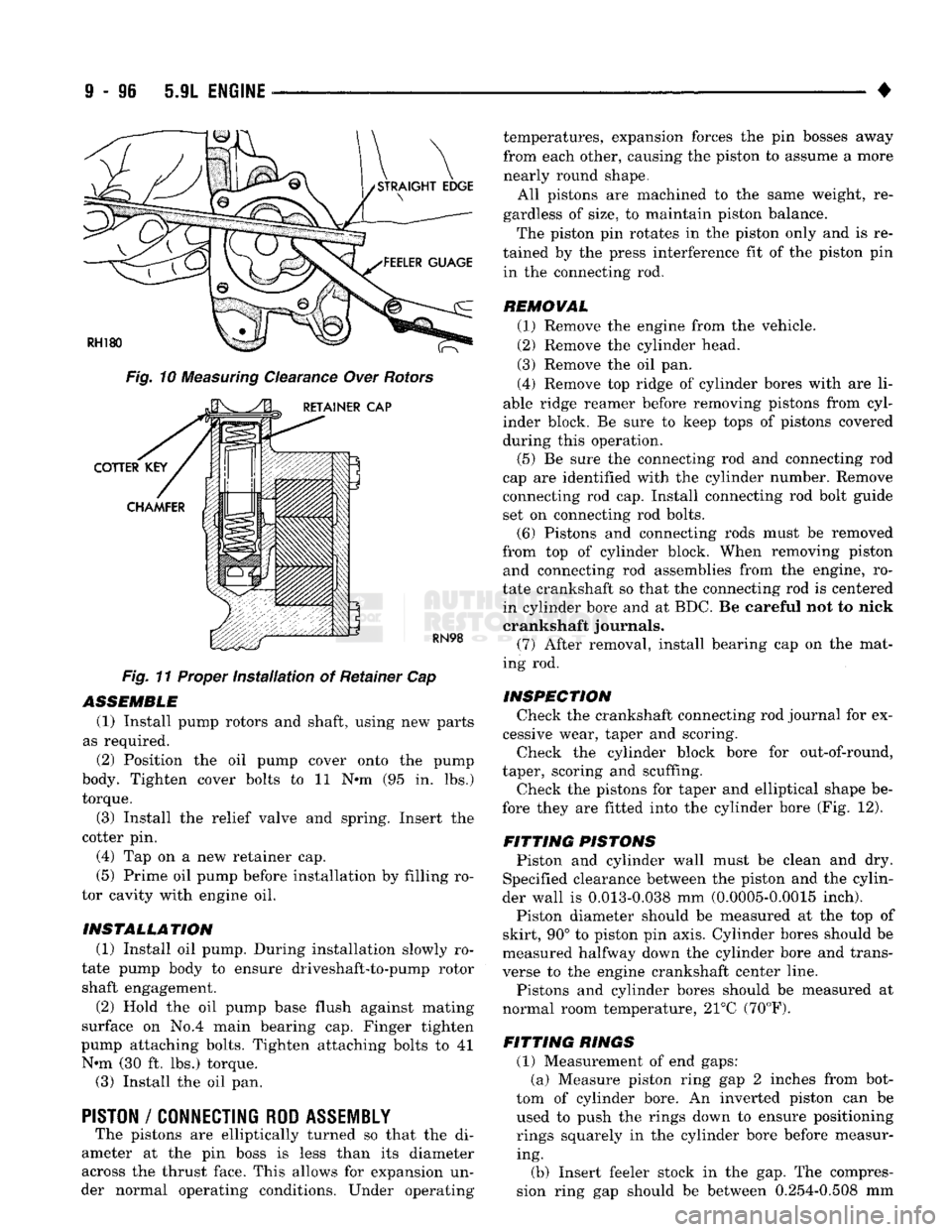DODGE TRUCK 1993 Service Repair Manual
9
- 96 5.9L
ENGINE
•
Fig.
11 Proper installation of Retainer Cap
ASSEMBLE
(1)
Install pump rotors and shaft, using new parts
as required.
(2)
Position the oil pump cover onto the pu DODGE TRUCK 1993 Service Repair Manual
9
- 96 5.9L
ENGINE
•
Fig.
11 Proper installation of Retainer Cap
ASSEMBLE
(1)
Install pump rotors and shaft, using new parts
as required.
(2)
Position the oil pump cover onto the pu