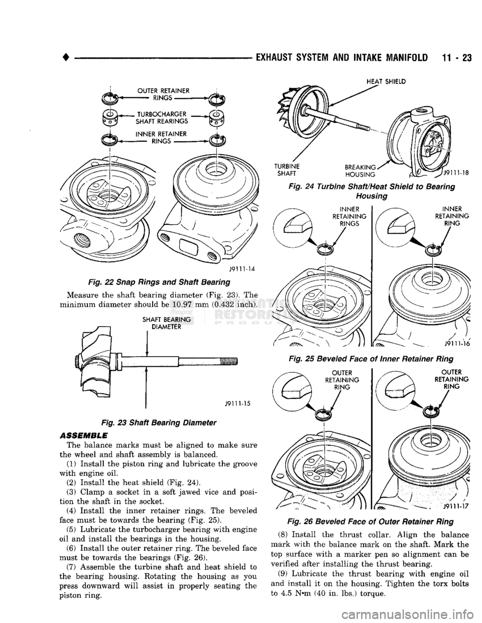 DODGE TRUCK 1993 Service Repair Manual
•
EXHAUST
SYSTEM
AND
INTAKE MANIFOLD
11 - 23
HEAT
SHIELD
OUTER RETAINER
RINGS
BREAKING,
HOUSING
J9111-18
Fig.
24 Turbine Shaft/Heat
Shield
to Bearing
Housing
INNER
RETAINI DODGE TRUCK 1993 Service Repair Manual
•
EXHAUST
SYSTEM
AND
INTAKE MANIFOLD
11 - 23
HEAT
SHIELD
OUTER RETAINER
RINGS
BREAKING,
HOUSING
J9111-18
Fig.
24 Turbine Shaft/Heat
Shield
to Bearing
Housing
INNER
RETAINI