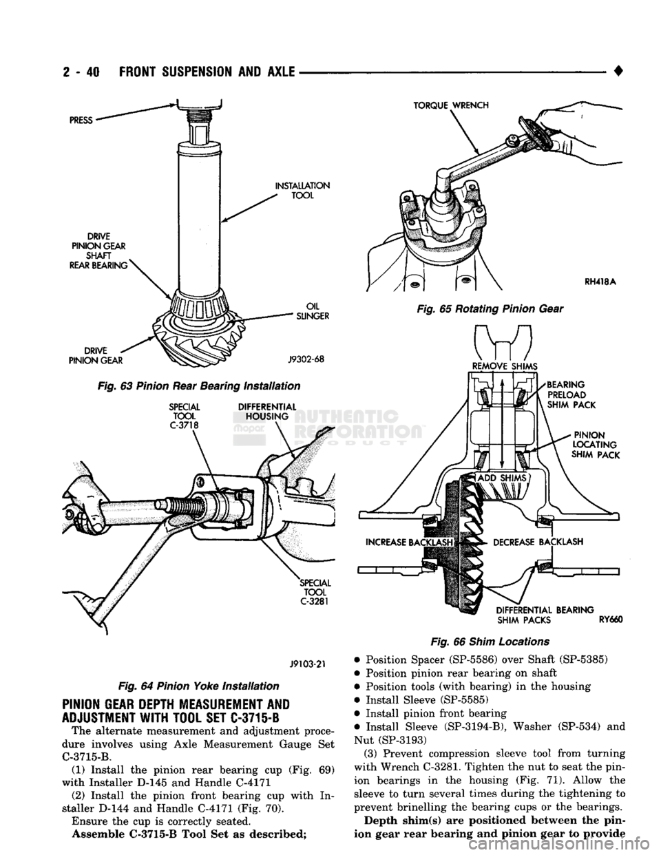 DODGE TRUCK 1993 Service Owners Manual
2
- 40
FRONT
SUSPENSION
AND
AXLE
•
SHIM PACKS
RY660
J9103-21
Fig.
64
Pinion
Yoke
Installation
PINION
GEAR
DEPTH
MEASUREMENT AND
ADJUSTMENT
WITH
TOOL
SET
C-3715-B The a DODGE TRUCK 1993 Service Owners Manual
2
- 40
FRONT
SUSPENSION
AND
AXLE
•
SHIM PACKS
RY660
J9103-21
Fig.
64
Pinion
Yoke
Installation
PINION
GEAR
DEPTH
MEASUREMENT AND
ADJUSTMENT
WITH
TOOL
SET
C-3715-B The a