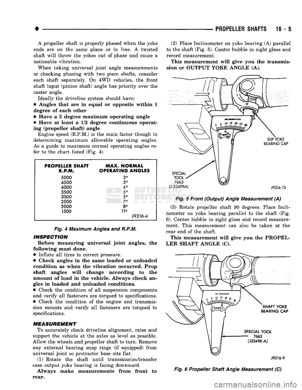DODGE TRUCK 1993 Service Repair Manual
•
PROPELLER
SHAFTS
16-5 A propeller shaft is properly phased when the yoke
ends are on the same plane or in line. A twisted
shaft will throw the yokes out of phase and cause a
noticeable vib DODGE TRUCK 1993 Service Repair Manual
•
PROPELLER
SHAFTS
16-5 A propeller shaft is properly phased when the yoke
ends are on the same plane or in line. A twisted
shaft will throw the yokes out of phase and cause a
noticeable vib