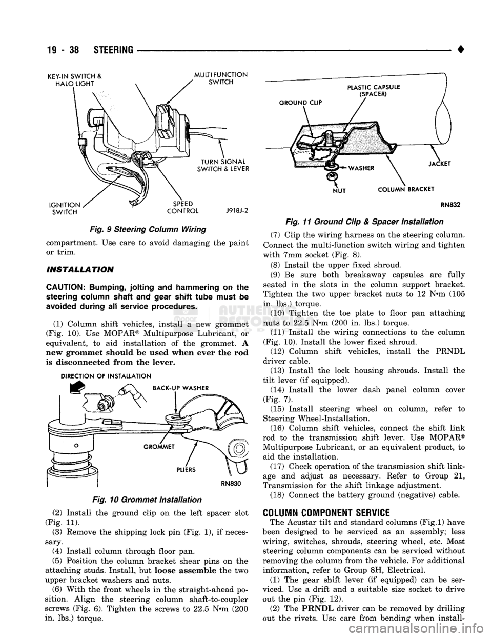 DODGE TRUCK 1993 Service Repair Manual
19
- 38
STEERING
KEY-IN SWITCH
&
MULTI FUNCTION
SWITCH CONTROL J918J-2
Fig.
9 Steering
Column
Wiring compartment. Use care to avoid damaging the paint
or trim.
INSTALLATION
CAUTION:
DODGE TRUCK 1993 Service Repair Manual
19
- 38
STEERING
KEY-IN SWITCH
&
MULTI FUNCTION
SWITCH CONTROL J918J-2
Fig.
9 Steering
Column
Wiring compartment. Use care to avoid damaging the paint
or trim.
INSTALLATION
CAUTION:
