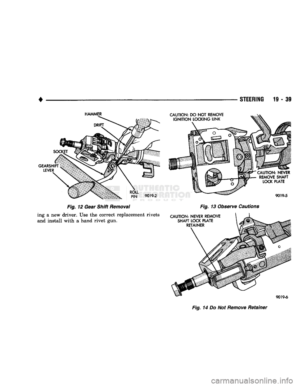 DODGE TRUCK 1993 Service Repair Manual
•
STEERING
19-39
Fig. 14 Do Not
Remove
Retainer DODGE TRUCK 1993 Service Repair Manual
•
STEERING
19-39
Fig. 14 Do Not
Remove
Retainer