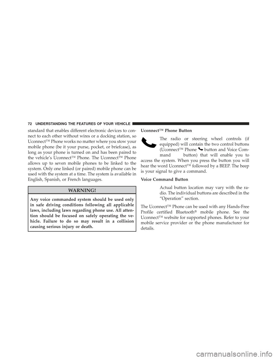 DODGE VIPER 2013 VX / 3.G Manual PDF standard that enables different electronic devices to con-
nect to each other without wires or a docking station, so
Uconnect™ Phone works no matter where you stow your
mobile phone (be it your purs