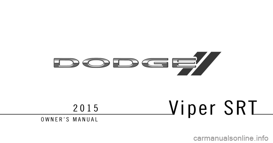 DODGE VIPER 2015 VX / 3.G Owners Manual 