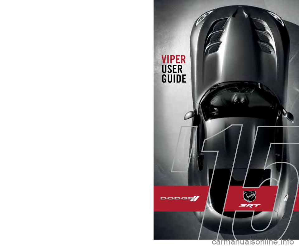 DODGE VIPER 2015 VX / 3.G User Guide 