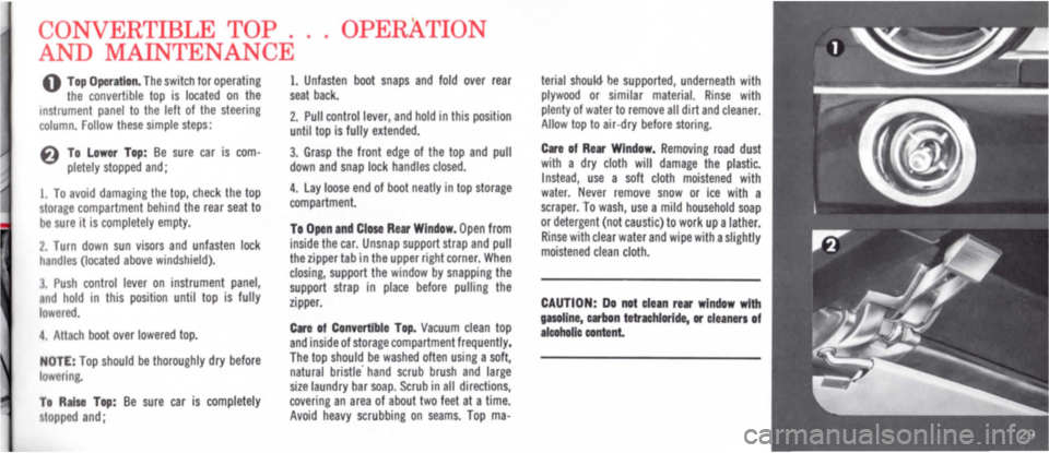 DODGE MONACO 1965 1.G Owners Manual CONVERTmLE TOP .  .  . OPERATION 
AND MAINTENANCE 
o Top Operation. The switch lor operating the convertible top is located on the Instrument panel to the left of the steering column. Follow these sim