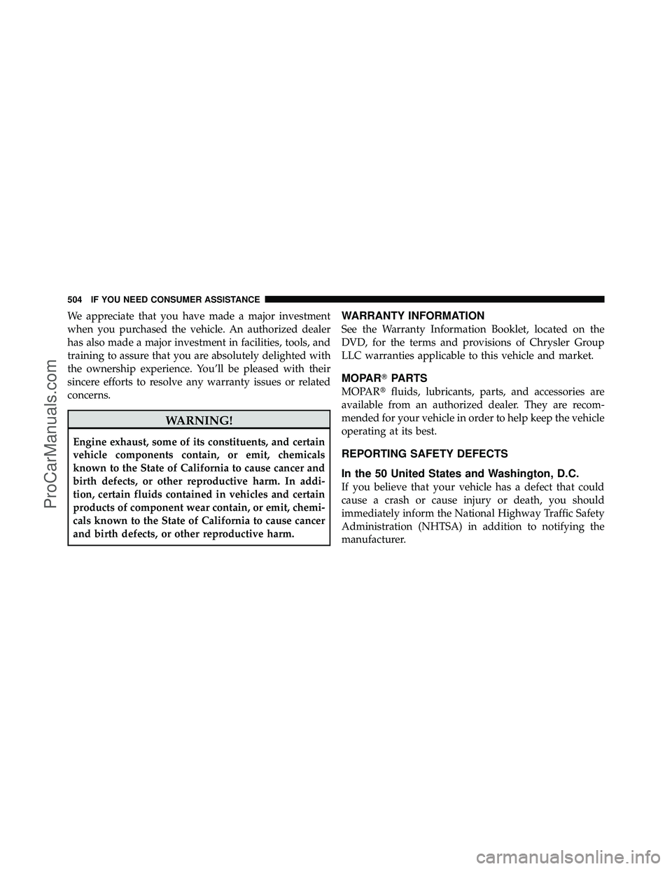 DODGE CARAVAN 2010  Owners Manual We appreciate that you have made a major investment
when you purchased the vehicle. An authorized dealer
has also made a major investment in facilities, tools, and
training to assure that you are abso