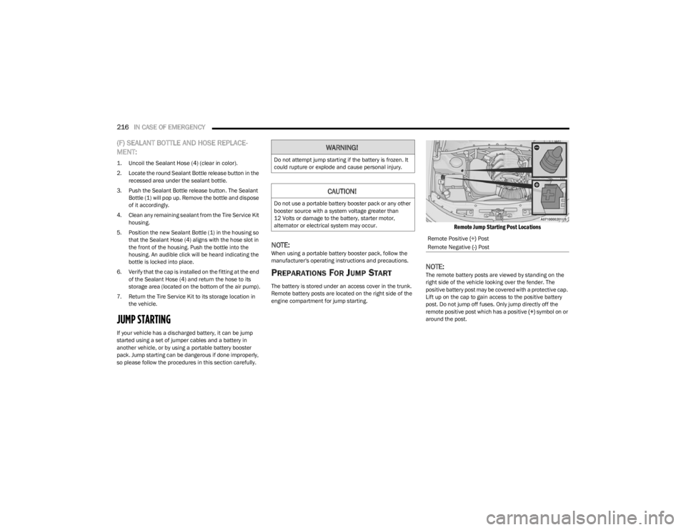 DODGE CHALLENGER 2023 User Guide
216IN CASE OF EMERGENCY
(F) SEALANT BOTTLE AND HOSE REPLACE -
MENT:
1. Uncoil the Sealant Hose (4) (clear in color).
2. Locate the round Sealant Bottle release button in the recessed area under DODGE CHALLENGER 2023 User Guide
216IN CASE OF EMERGENCY
(F) SEALANT BOTTLE AND HOSE REPLACE -
MENT:
1. Uncoil the Sealant Hose (4) (clear in color).
2. Locate the round Sealant Bottle release button in the recessed area under