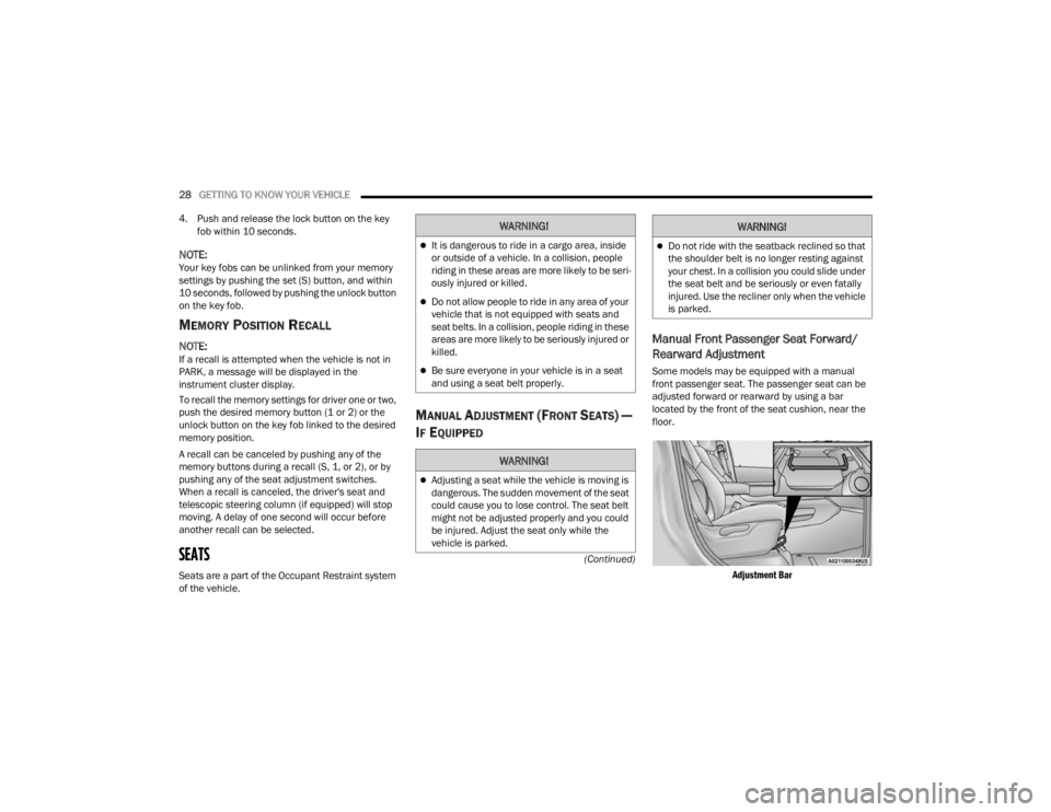 DODGE DURANGO 2023 Owners Manual
28GETTING TO KNOW YOUR VEHICLE
(Continued)
4. Push and release the lock button on the key
fob within 10 seconds.
NOTE:Your key fobs can be unlinked from your memory
settings by pushing the set (S DODGE DURANGO 2023 Owners Manual
28GETTING TO KNOW YOUR VEHICLE
(Continued)
4. Push and release the lock button on the key
fob within 10 seconds.
NOTE:Your key fobs can be unlinked from your memory
settings by pushing the set (S