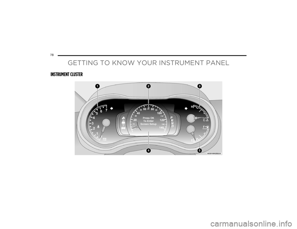 DODGE DURANGO 2023 Manual PDF
78
GETTING TO KNOW YOUR INSTRUMENT PANEL
INSTRUMENT CLUSTER
23_WD_OM_EN_USC_t.book Page 78 DODGE DURANGO 2023 Manual PDF
78
GETTING TO KNOW YOUR INSTRUMENT PANEL
INSTRUMENT CLUSTER
23_WD_OM_EN_USC_t.book Page 78