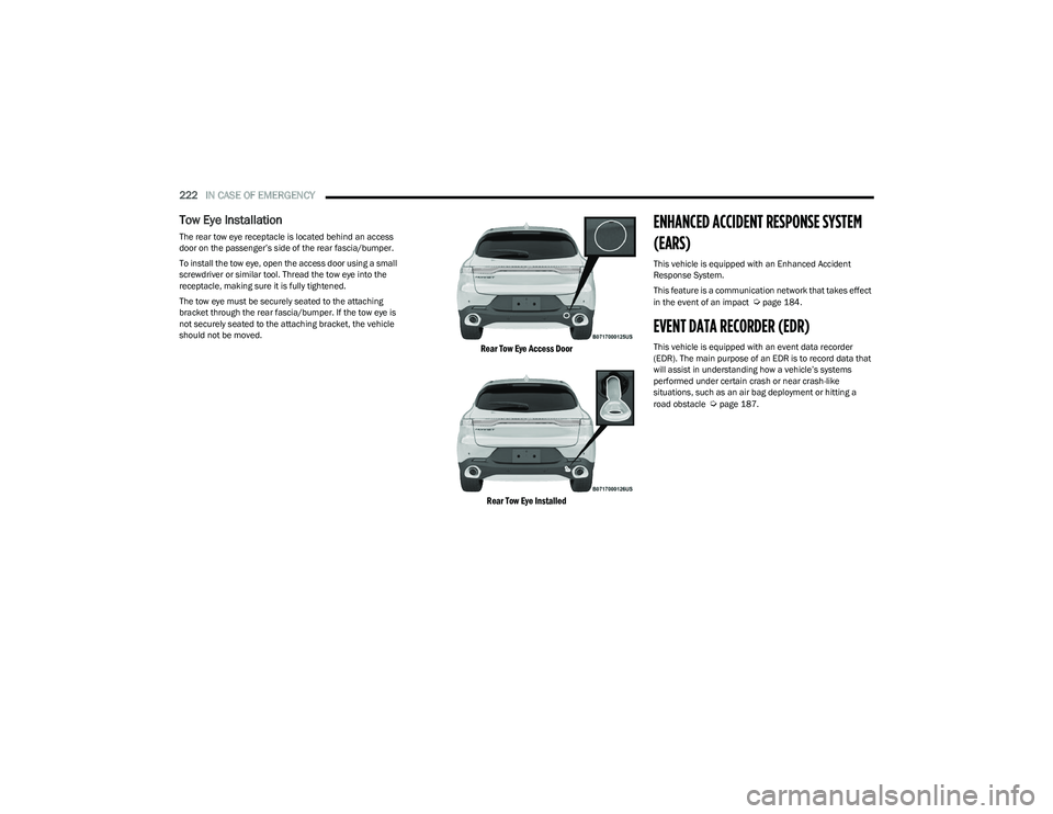DODGE HORNET 2023 Owners Manual
222IN CASE OF EMERGENCY
Tow Eye Installation
The rear tow eye receptacle is located behind an access
door on the passenger’s side of the rear fascia/bumper.
To install the tow eye, open the acce DODGE HORNET 2023 Owners Manual
222IN CASE OF EMERGENCY
Tow Eye Installation
The rear tow eye receptacle is located behind an access
door on the passenger’s side of the rear fascia/bumper.
To install the tow eye, open the acce