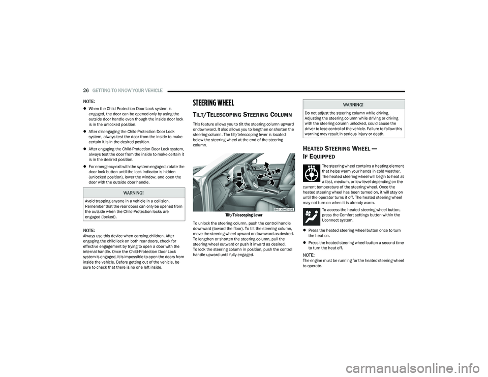 DODGE HORNET 2023 Owners Manual
26GETTING TO KNOW YOUR VEHICLE
NOTE:
When the Child-Protection Door Lock system is
engaged, the door can be opened only by using the
outside door handle even though the inside door lock
is in DODGE HORNET 2023 Owners Manual
26GETTING TO KNOW YOUR VEHICLE
NOTE:
When the Child-Protection Door Lock system is
engaged, the door can be opened only by using the
outside door handle even though the inside door lock
is in